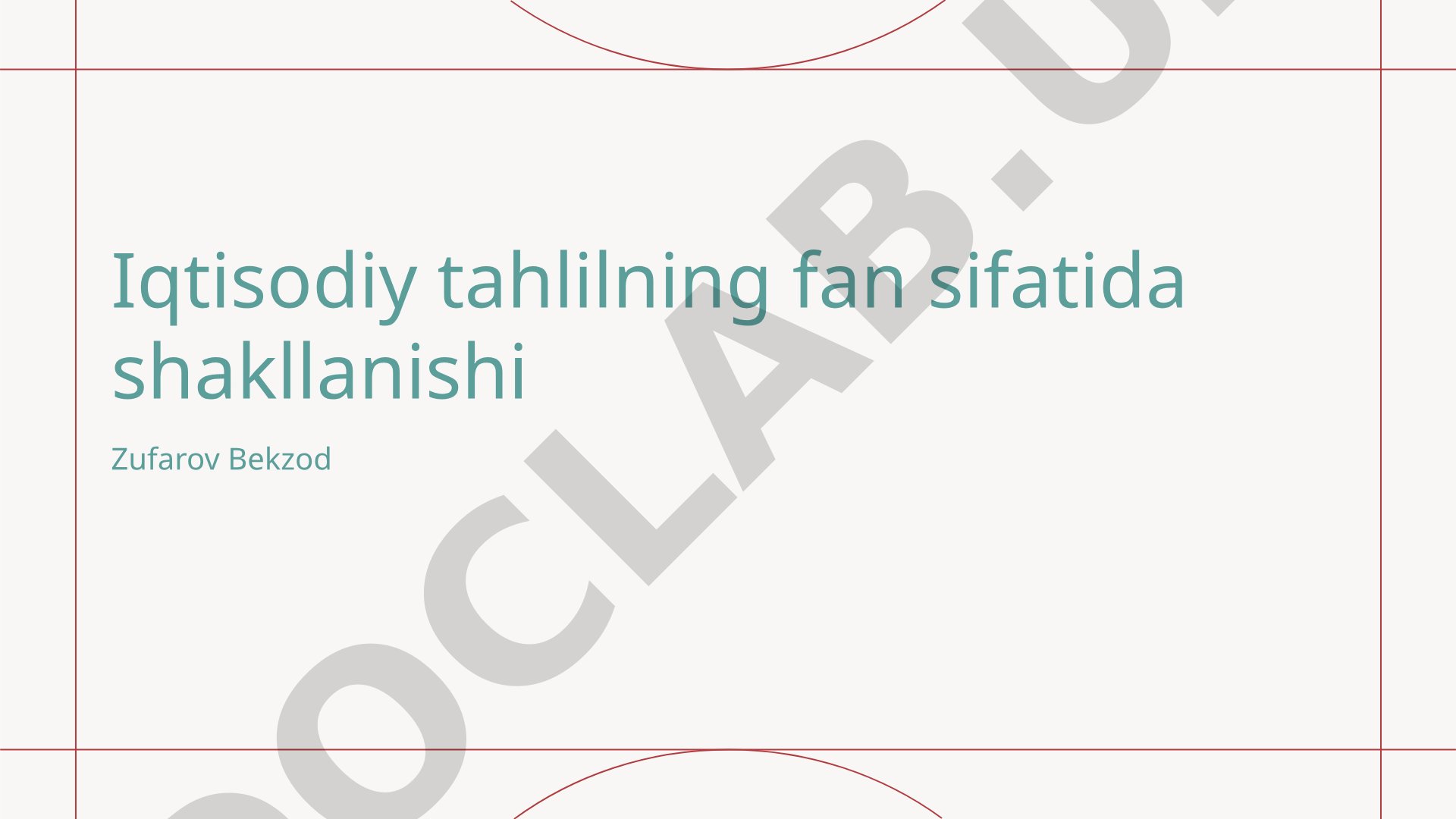 Iqtisodiy tahlilning fan sifatida shakllanishi