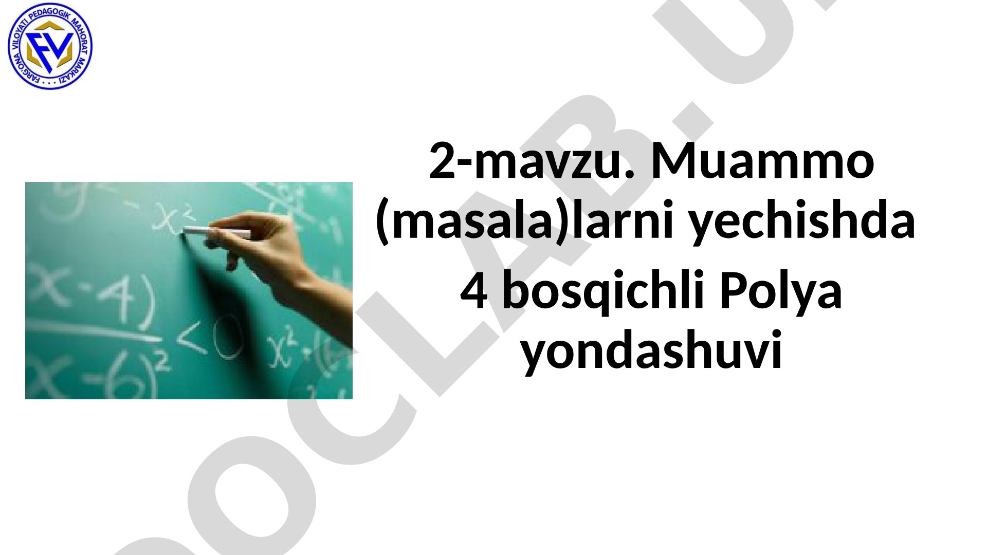 Muammo (masala)larni yechishda 4 bosqichli Polya yondashuvi