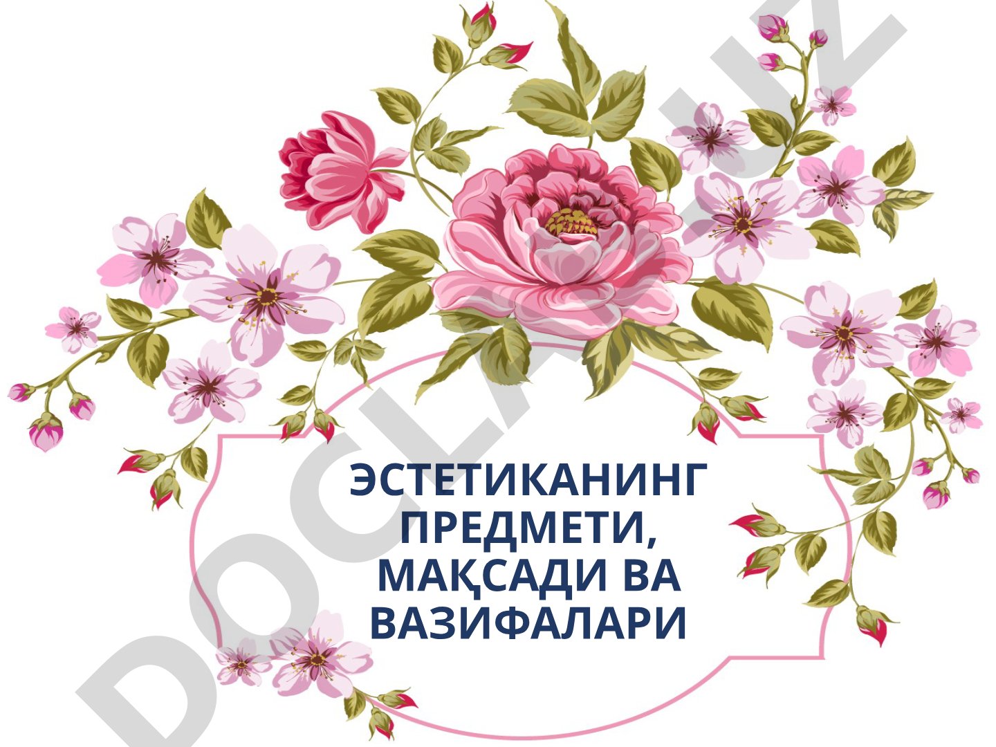 ЭСТЕТИКАНИНГ ПРЕДМЕТИ, МАҚСАДИ ВА ВАЗИФАЛАРИ