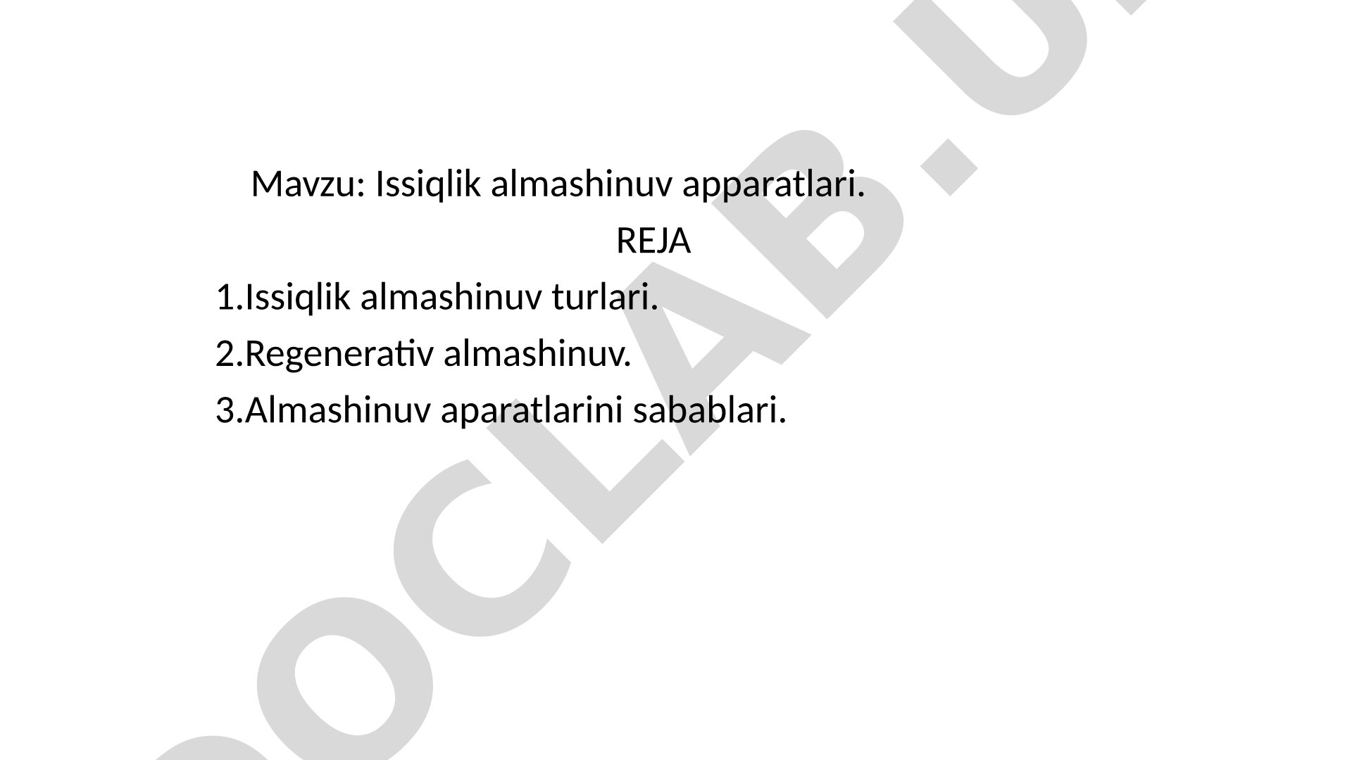 Issiqlik almashinuv turlari, regenerativ almashinuv va apparatlarning ishlash sabablari