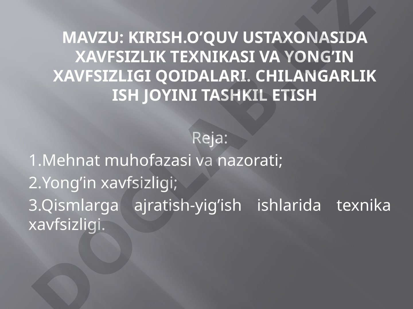 O’quv ustaxonasida Xavfsizlik texnikasi va Yong’in xavfsizligi qoidalari