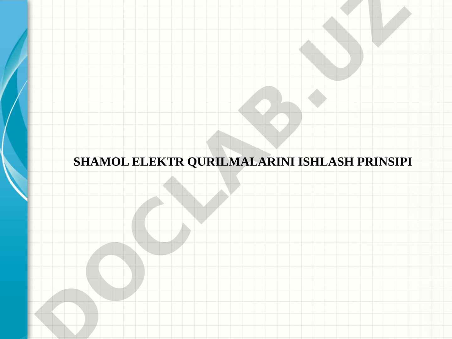 Shamol elektr qurilmalarini ishlash prinsipi