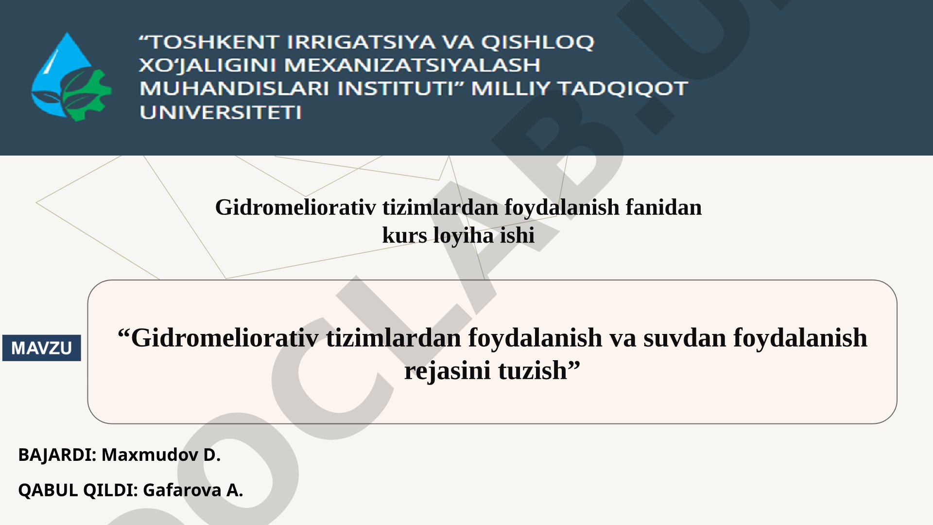 Gidromeliorativ tizimlardan foydalanish va suvdan foydalanish rejasini tuzish