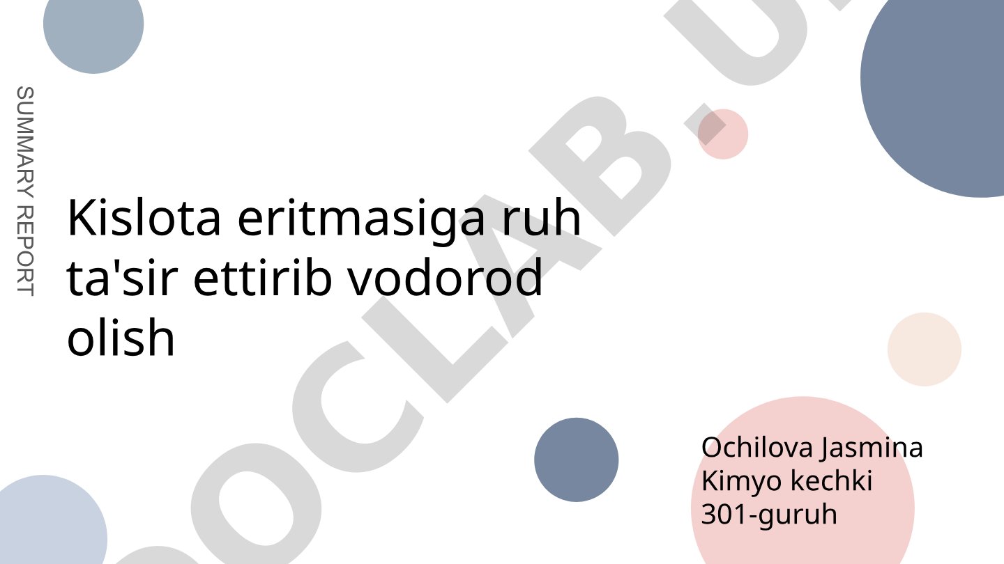 Kislota eritmasiga ruh ta'sir ettirib vodorod olish