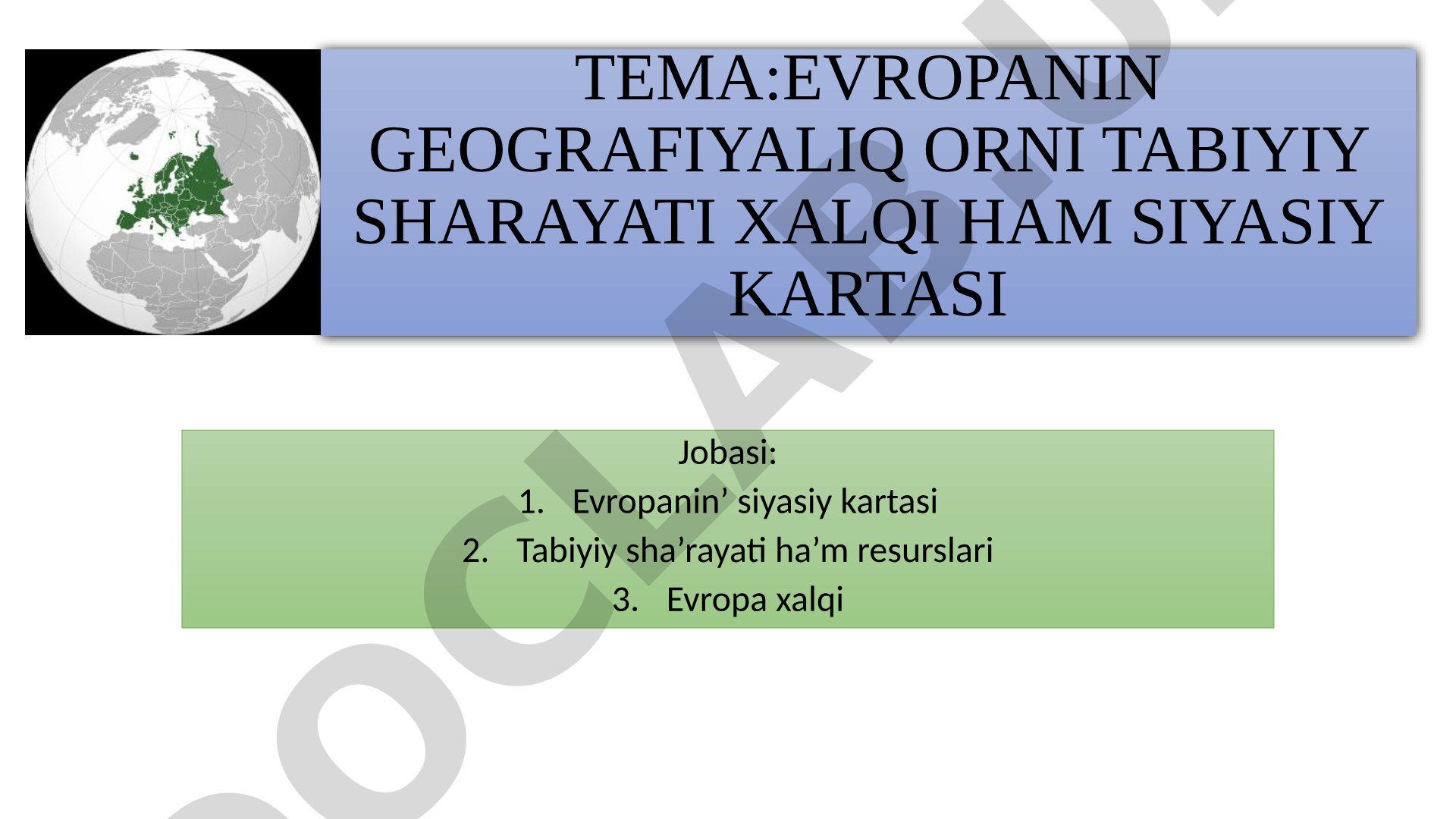 Evropanın geografiyalıq ornı tabiyiy sharayatı xalqı hám siyasiy kartası