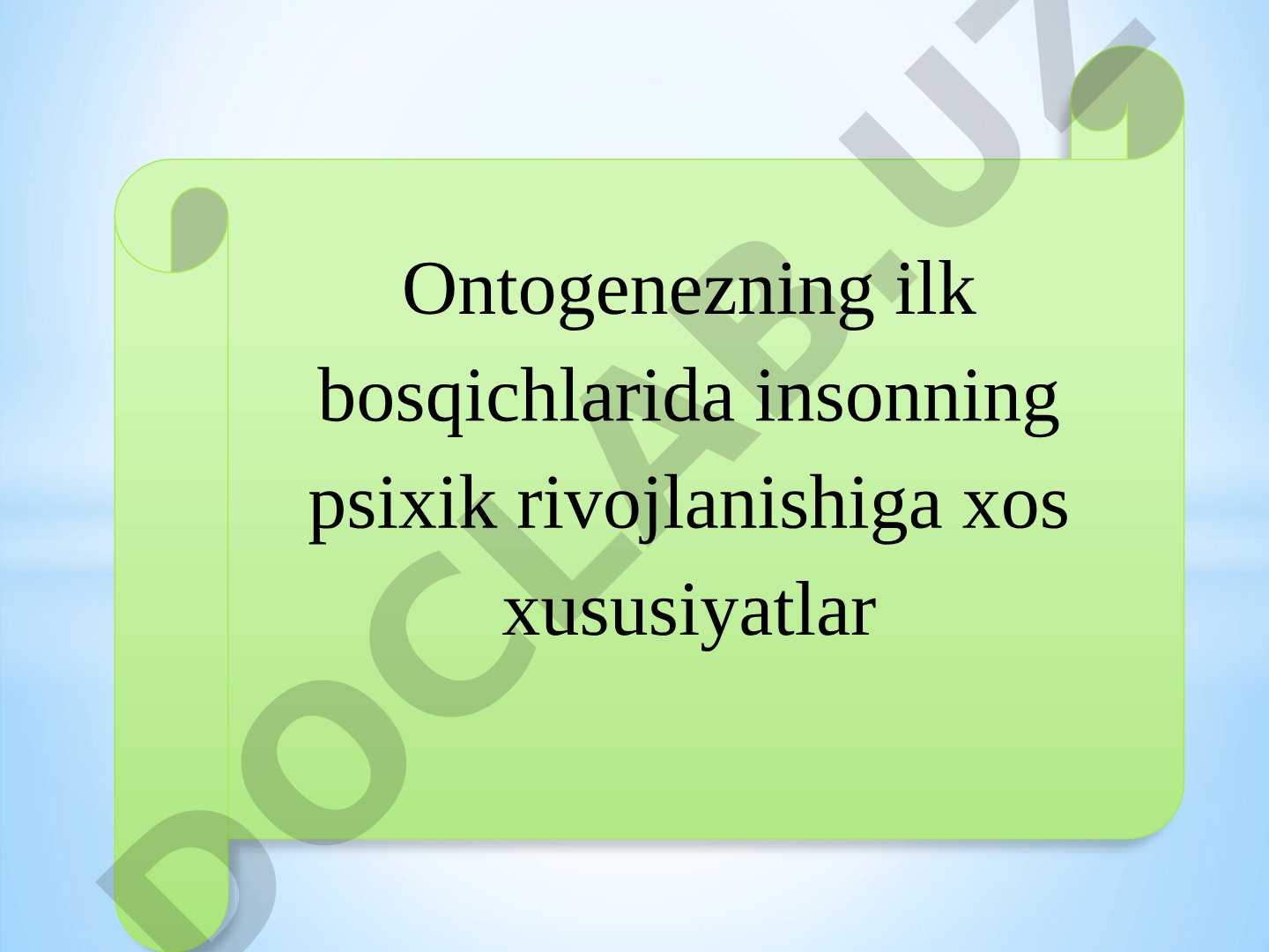 Ontogenezning ilk bosqichlarida insonning psixik rivojlanishiga xos xususiyatlar