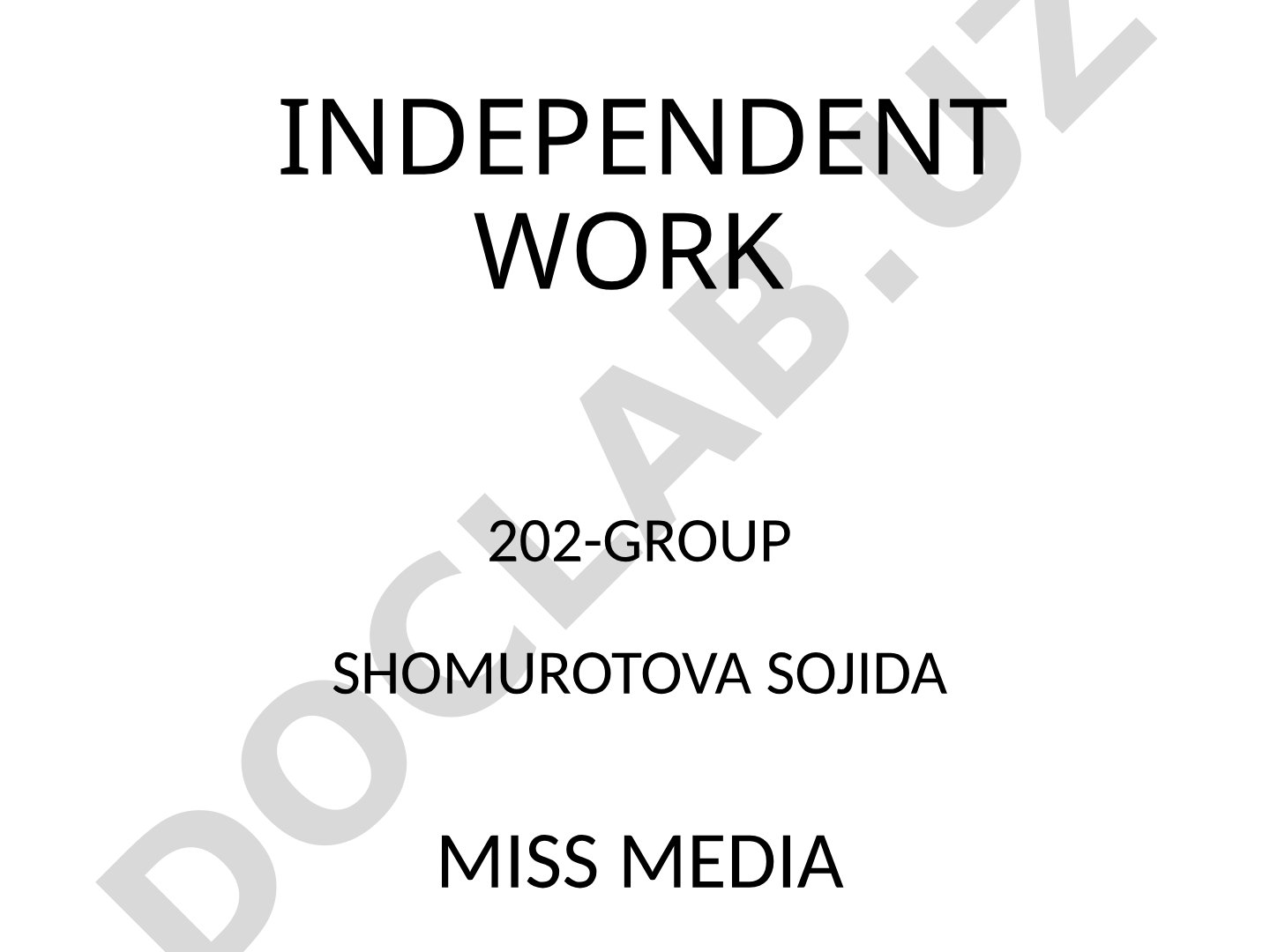Independent work by Shomurotova Sojida on the topic Miss Media