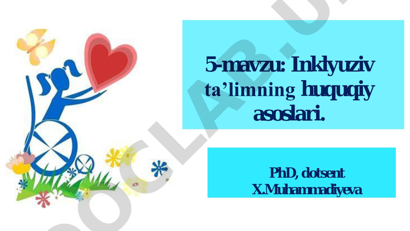 Inklyuziv ta’limning huquqiy asoslari