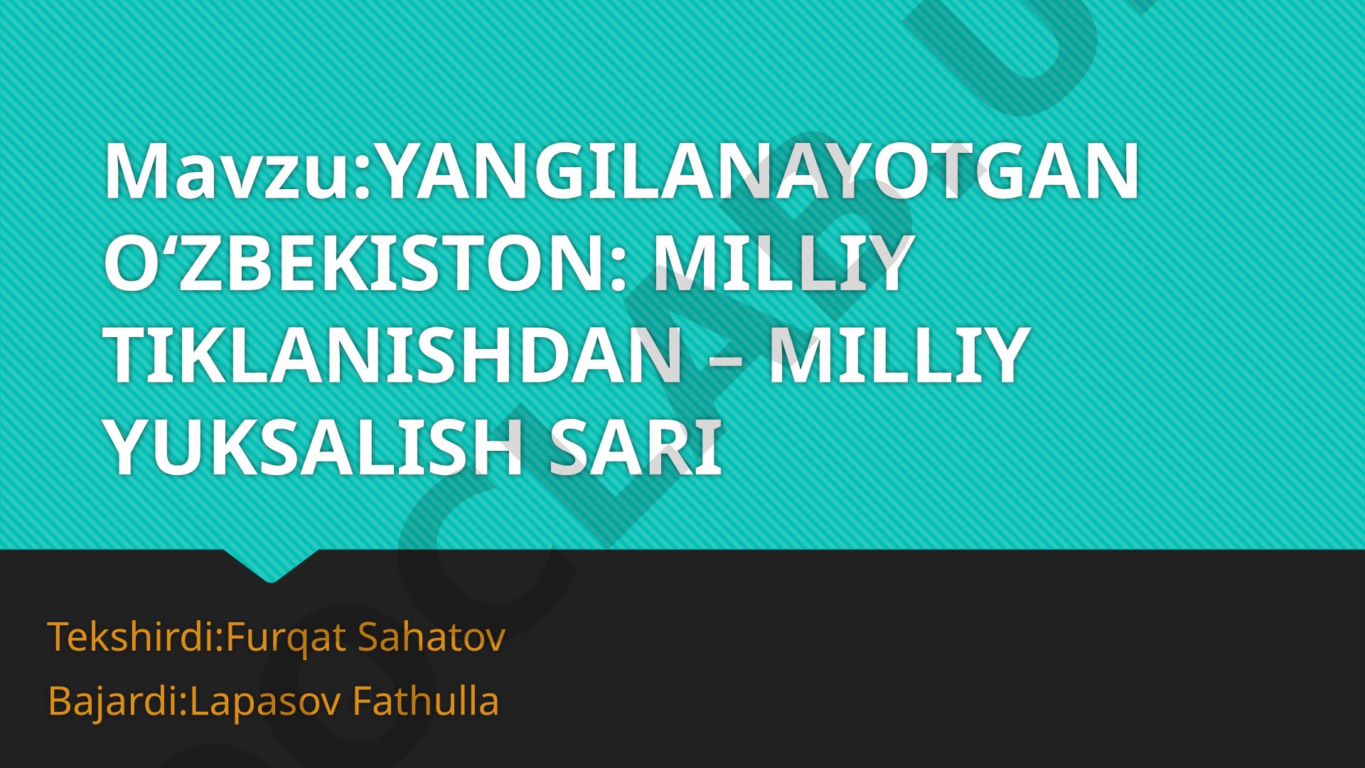 YANGILANAYOTGAN O‘ZBEKISTON: MILLIY TIKLANISHDAN – MILLIY YUKSALISH SARI