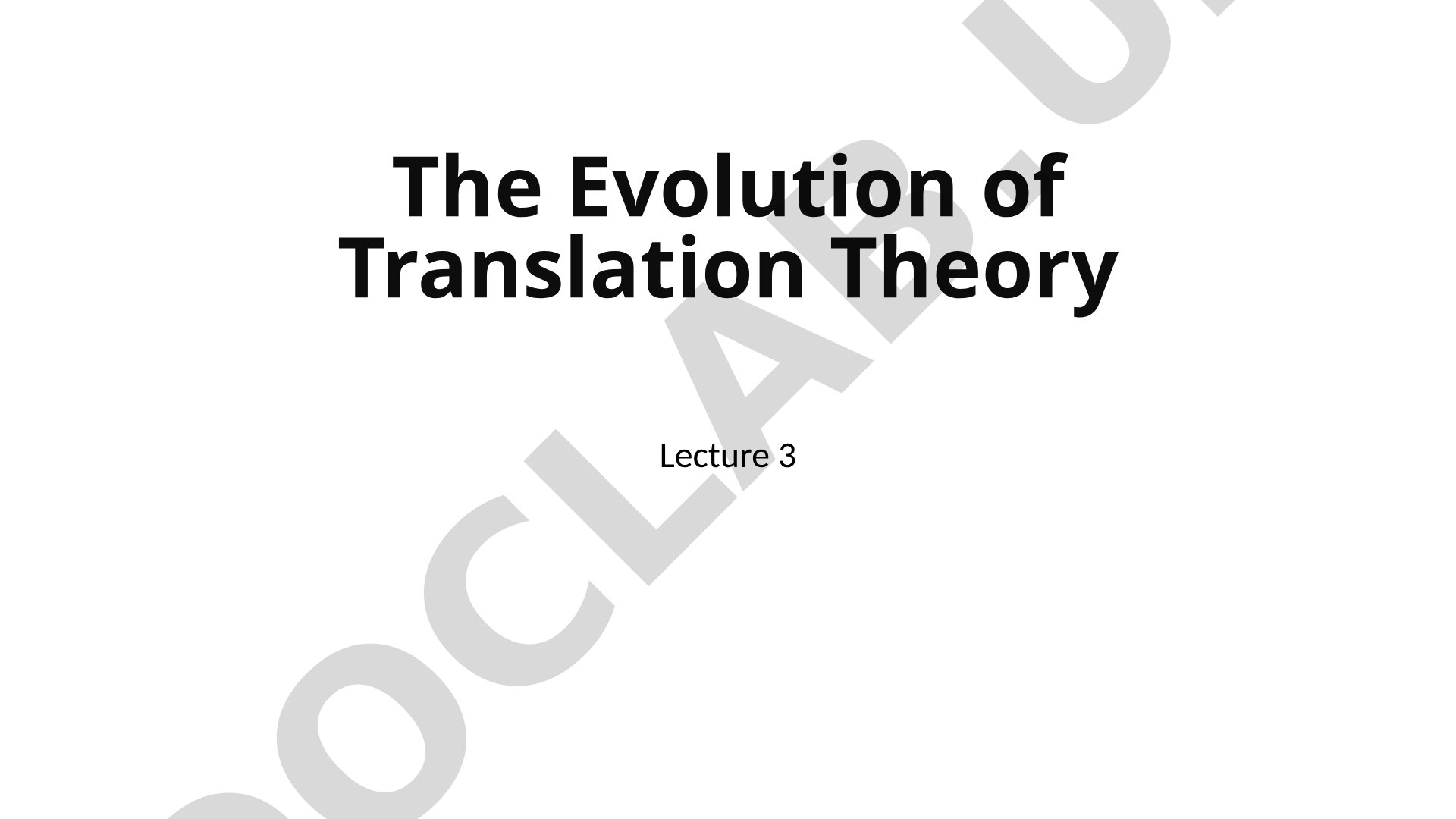 The Evolution of Translation Theory: From Classical Times to Modern Approaches