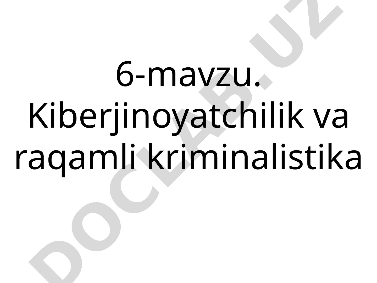 Kiberjinoyatchilik va raqamli kriminalistika