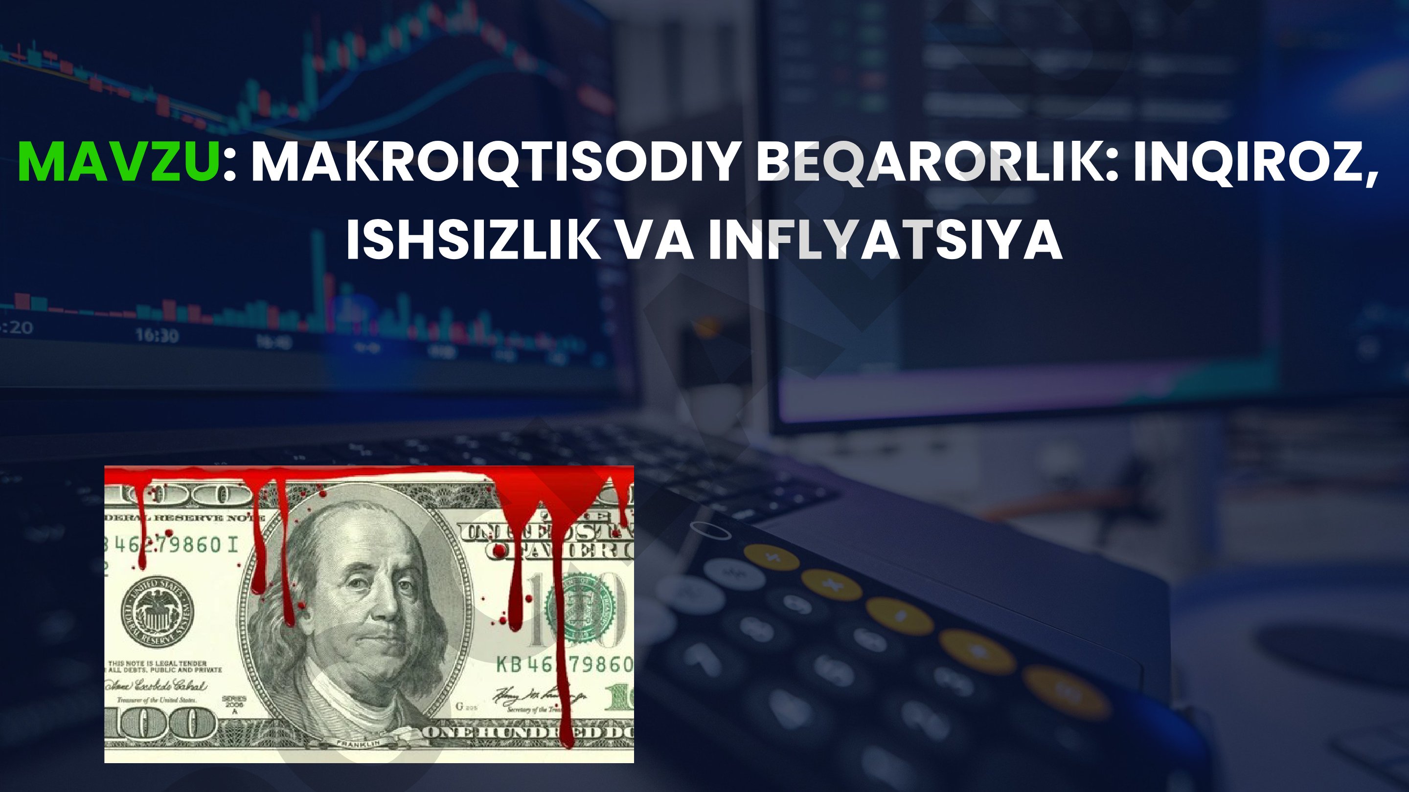 MAКROIQTISODIY BEQARORLIК: INQIROZ, ISHSIZLIК VA INFLYATSIYA
