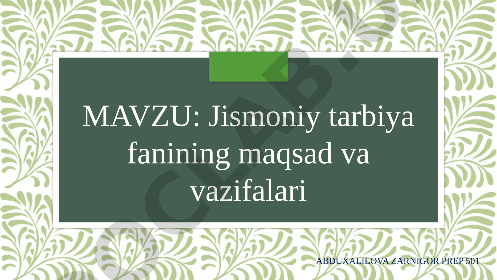 Jismoniy tarbiya fanining maqsad va vazifalari