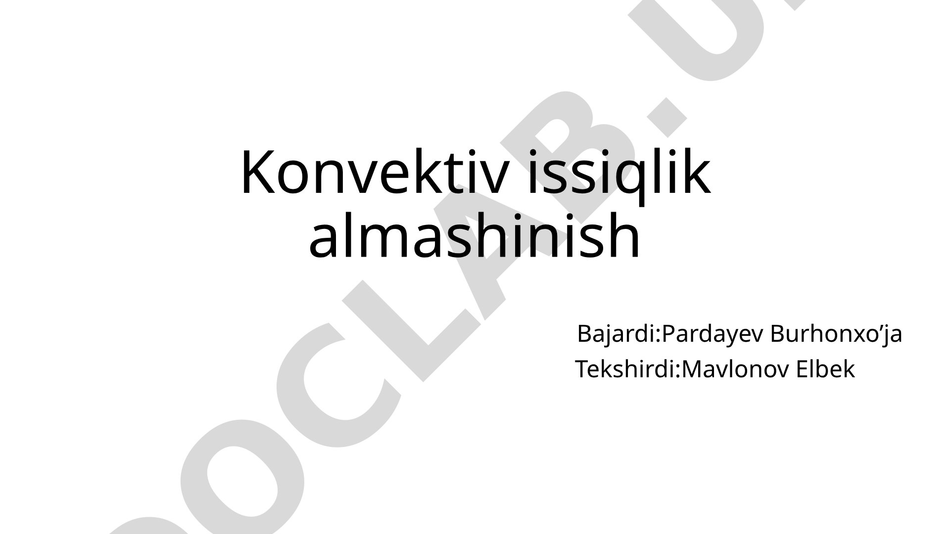 Konvektiv issiqlik almashinishi, laminar va turbulent harakat, tabiiy va majburiy