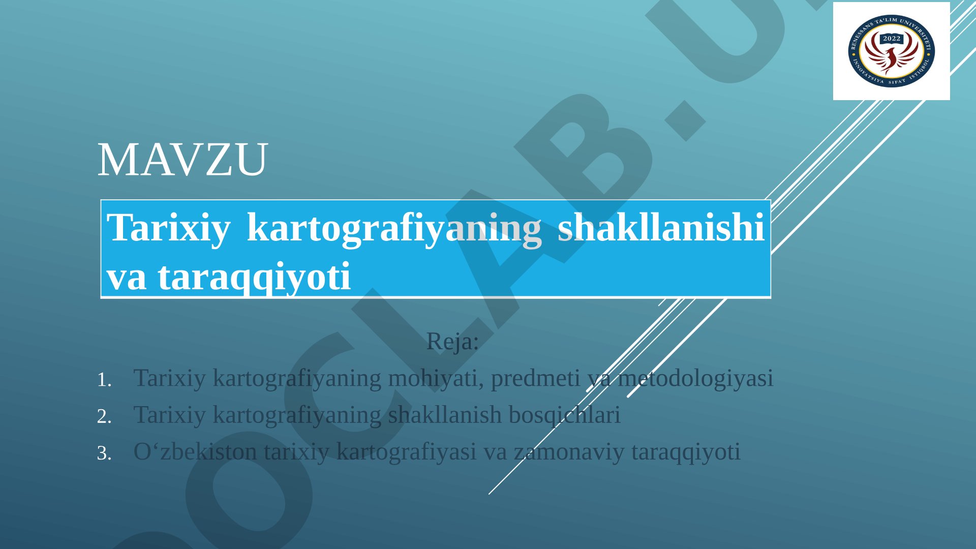 Tarixiy kartografiyaning mohiyati, predmeti va metodologiyasi