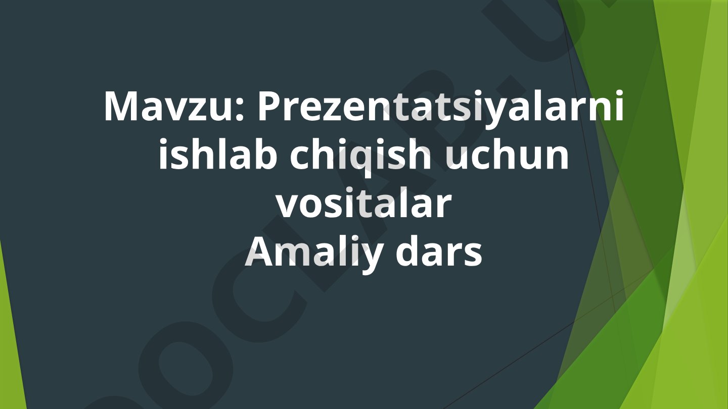 Prezentatsiyalarni ishlab chiqish uchun vositalar