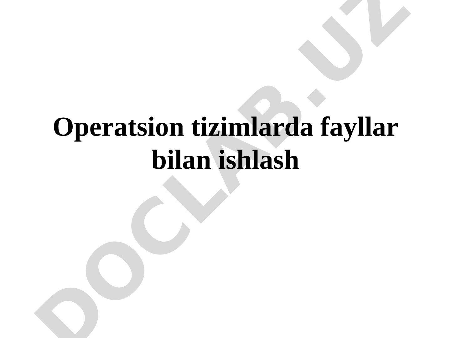 Operatsion tizimlarda fayllar bilan ishlash