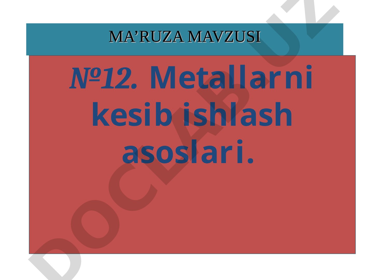 Metallarni kesib ishish asoslari