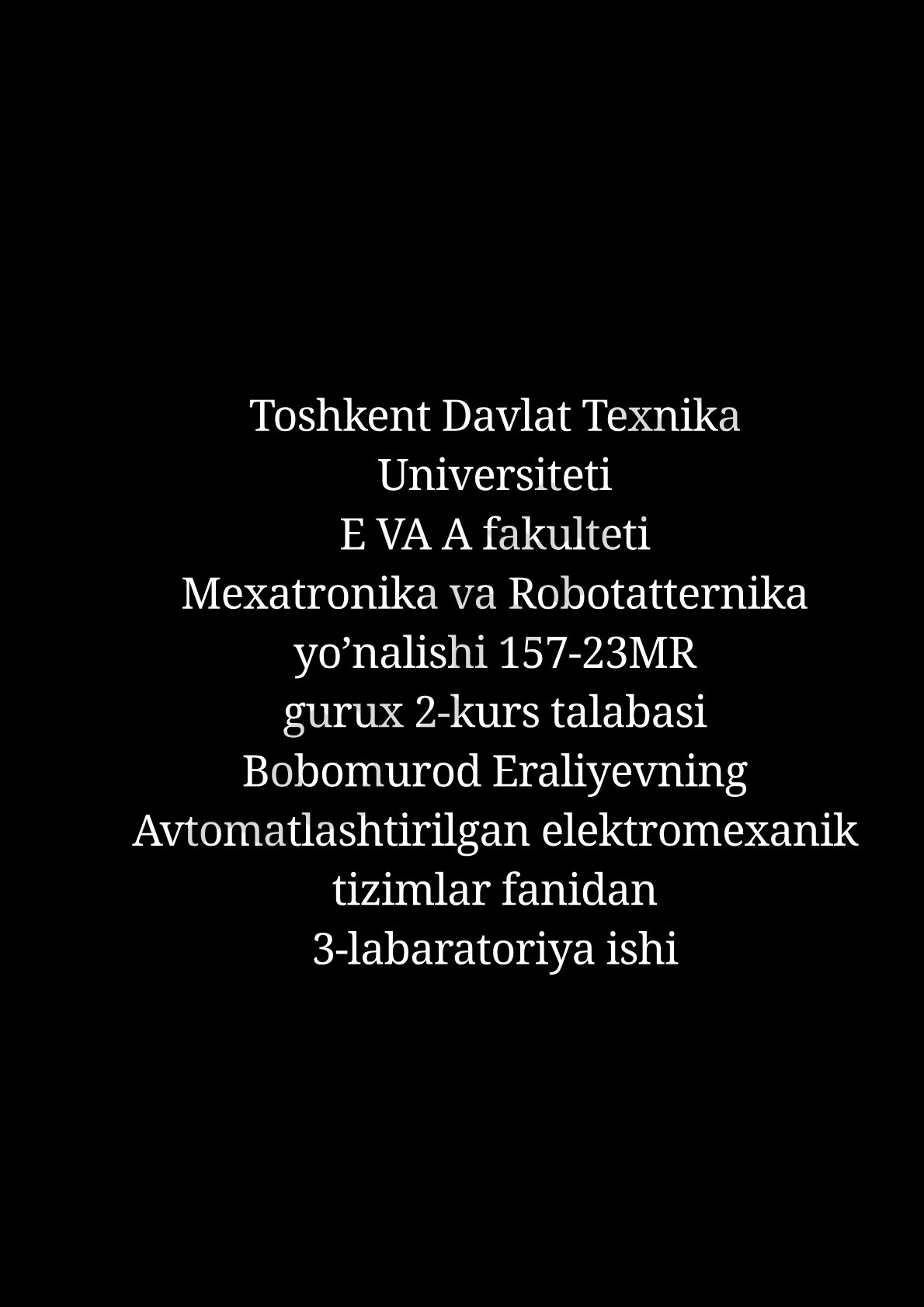 Avtomatlashtirilgan elektromexanik tizimlar fanidan 3-labaratoriya ishi