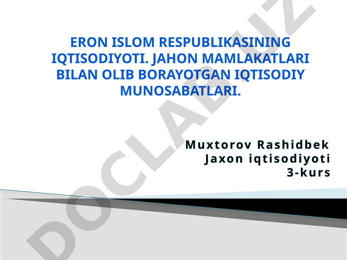 Eron Islom Respublikasining iqtisodiyoti va jahon mamlakatlari bilan iqtisodiy munosabatlari