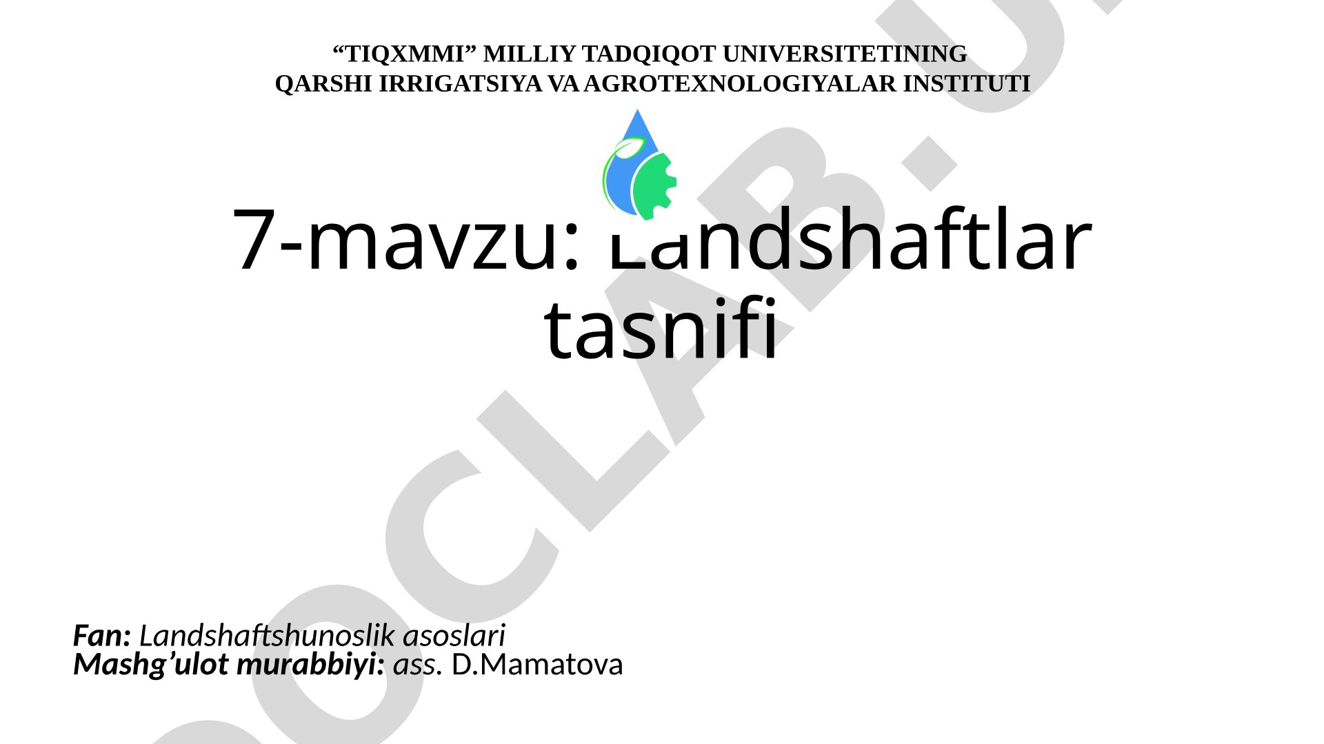 Landshaftlarni tasniflashning ahamiyati, asosiy birliklari va ilmiy yo'nalishlari