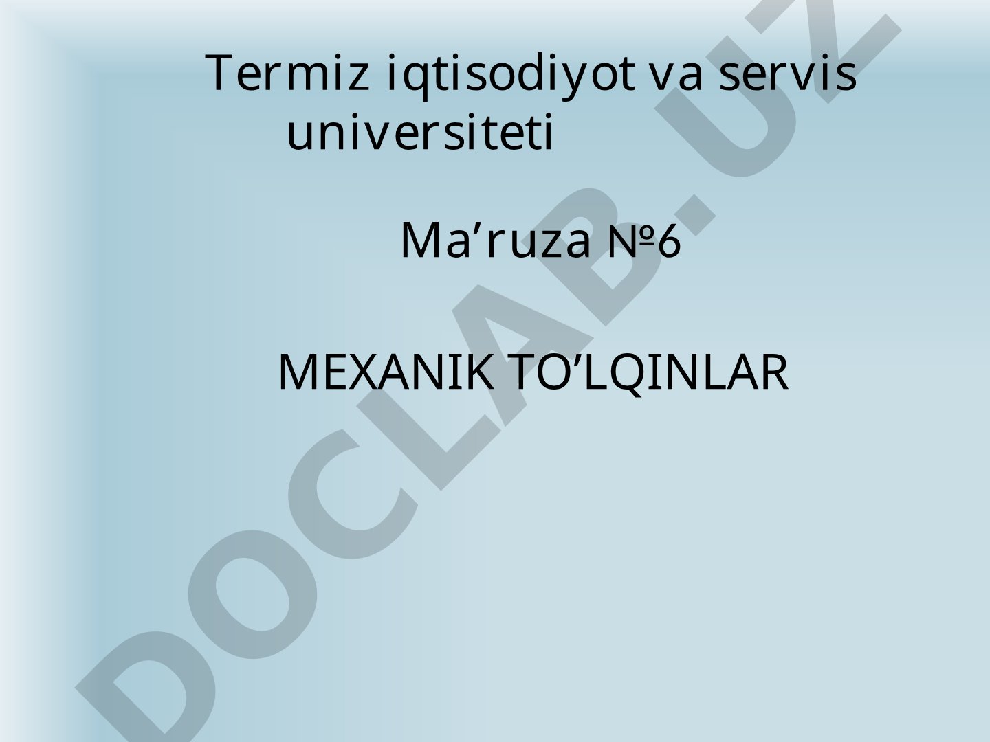 Bo‘ylama va ko‘ndalang to‘lqinlar, to‘lqin tenglamasi, energiya va tezliklar