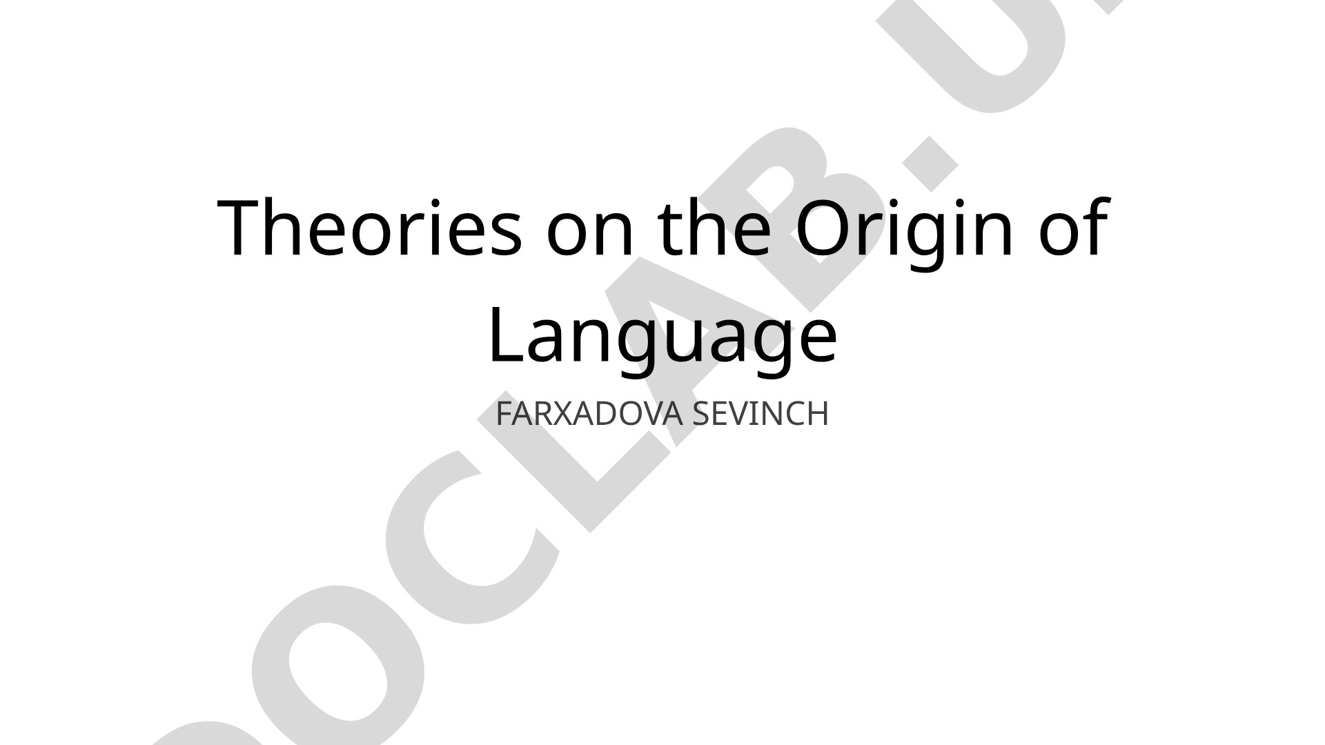 Theories on the Origin of Language