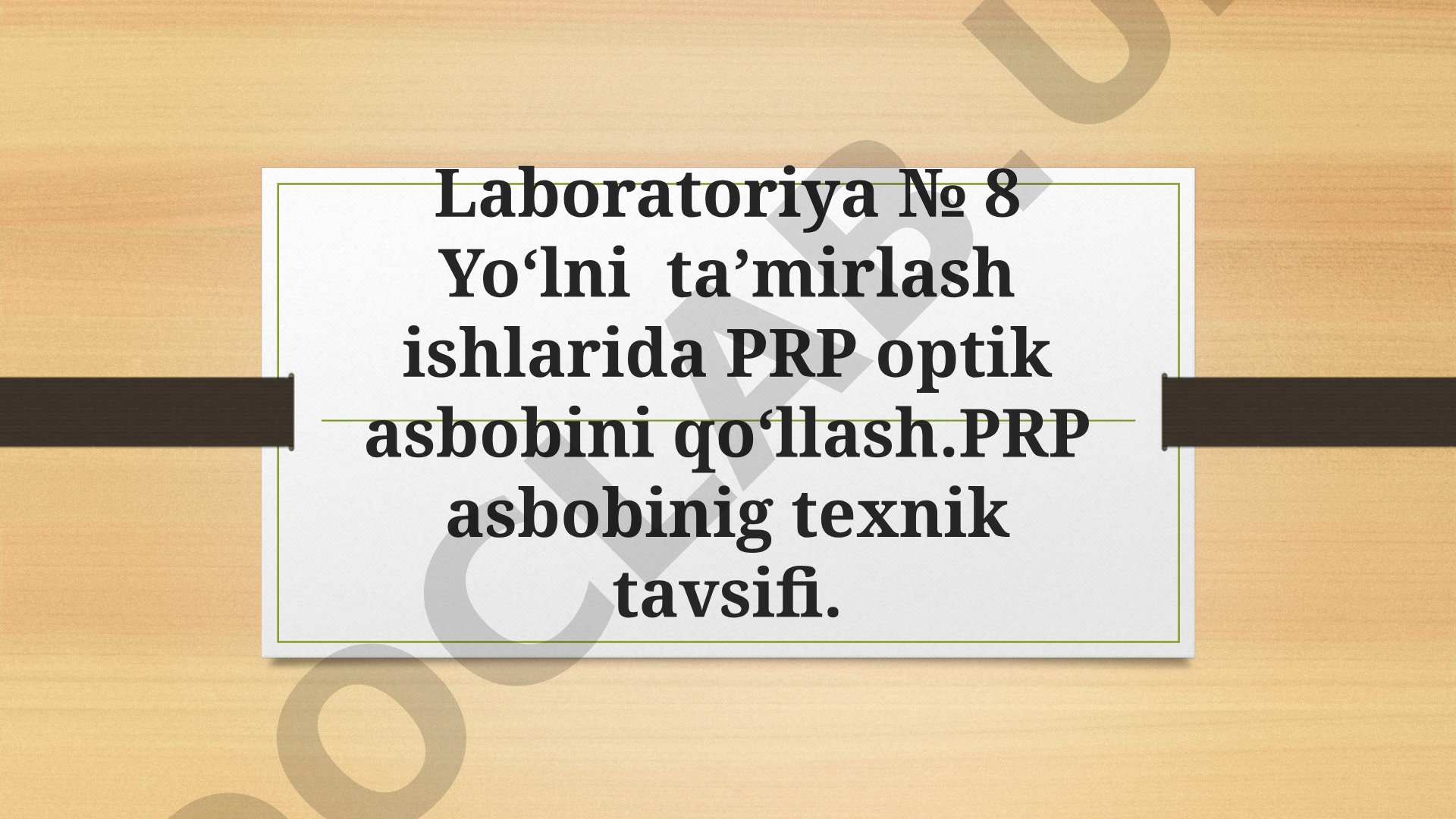Yo‘lni ta’mirlash ishlarida PRP optik asbobini qo‘llash