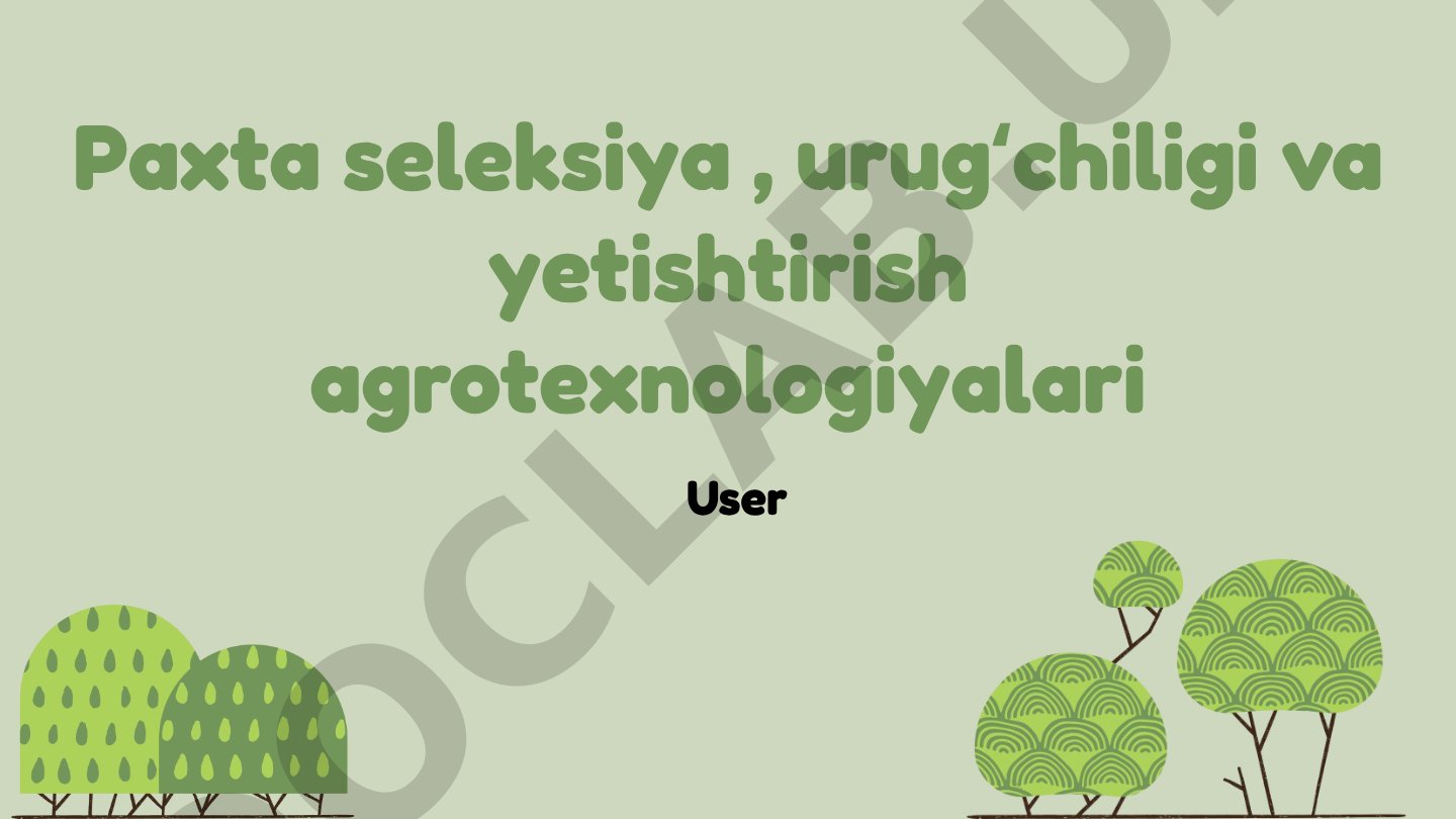 Paxta seleksiya, urugʻchiligi va yetishtirish agrotexnologiyalari