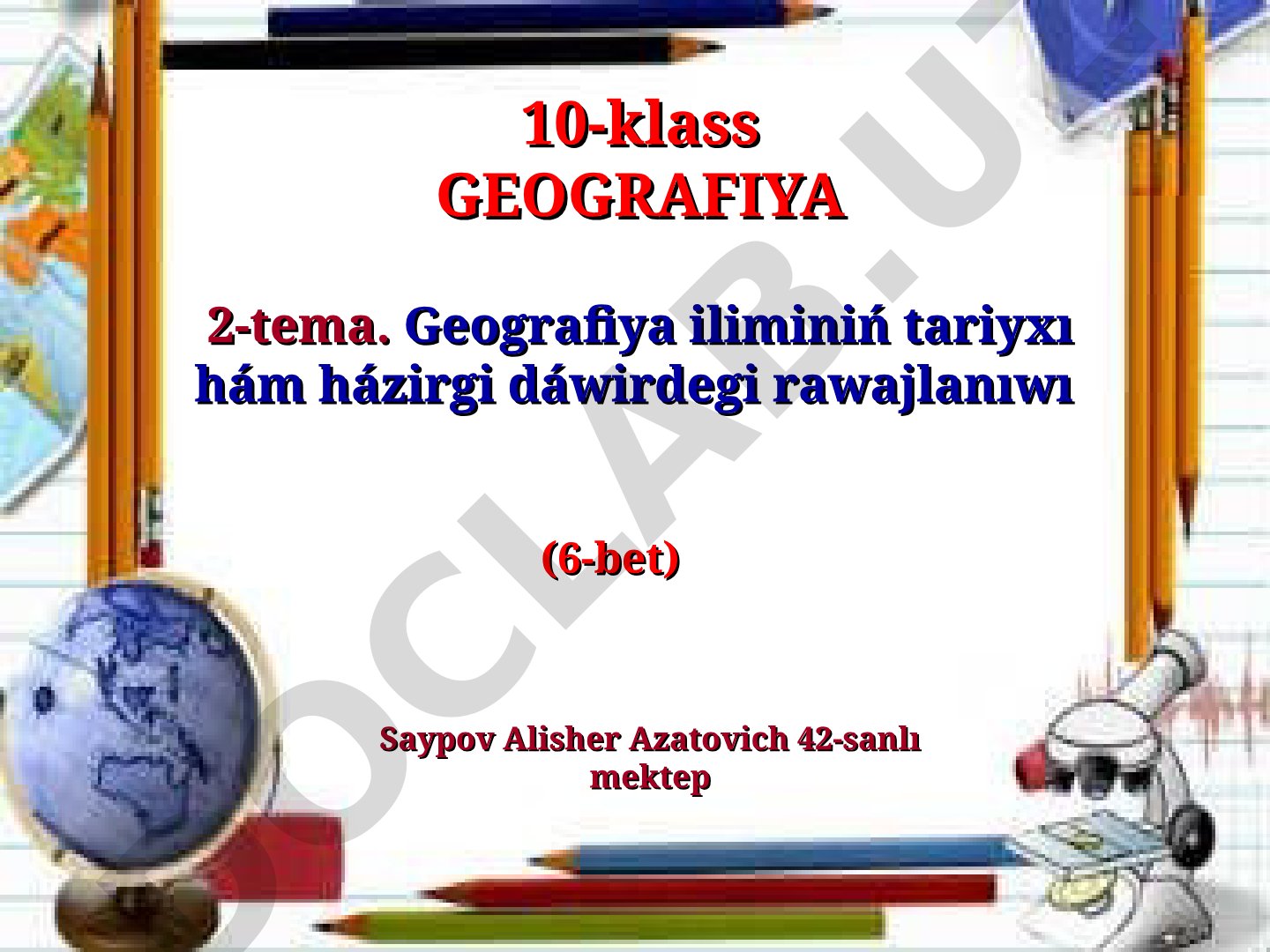 Geografiya iliminiń tariyxı hám házirgi dáwirdegi rawajlanıwı
