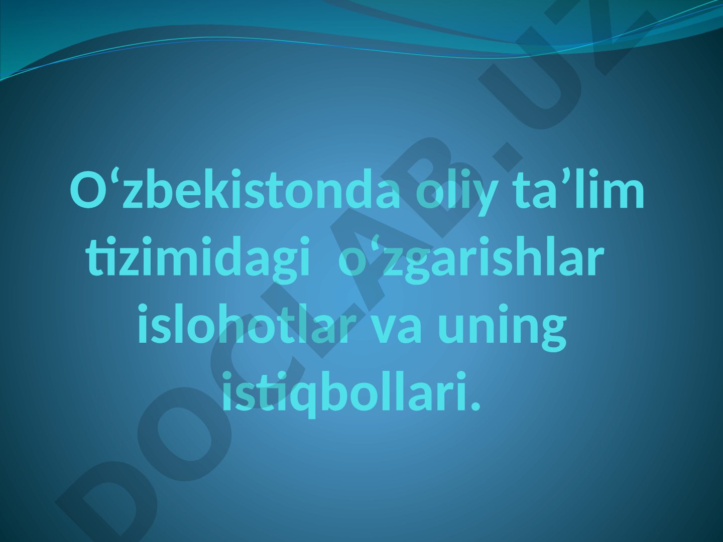 Oʻzbekistonda oliy taʼlim tizimidagi oʻzgarishlar islohotlar va uning istiqbollari