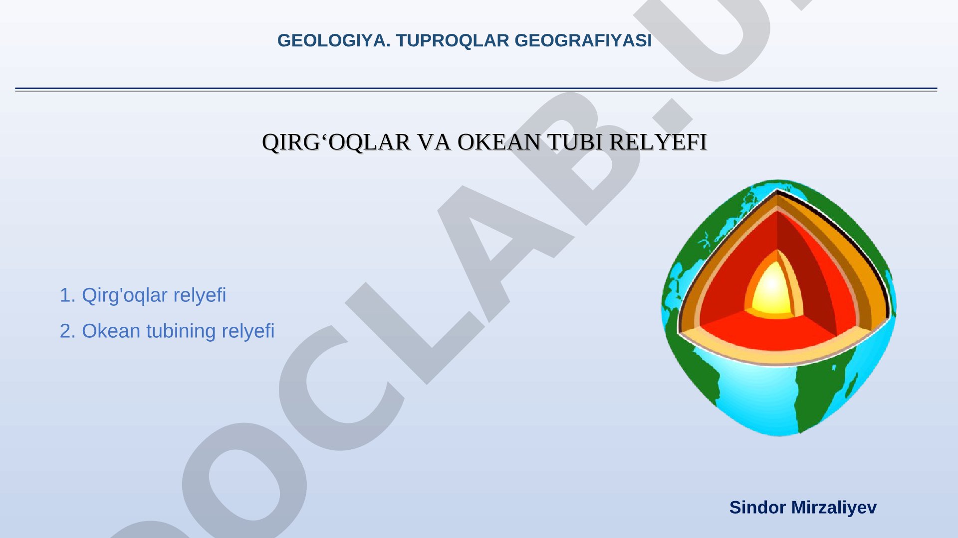 Geologiya. Tuproqlar geografiyasi qirgʻoqlar va okean tubi relyefi