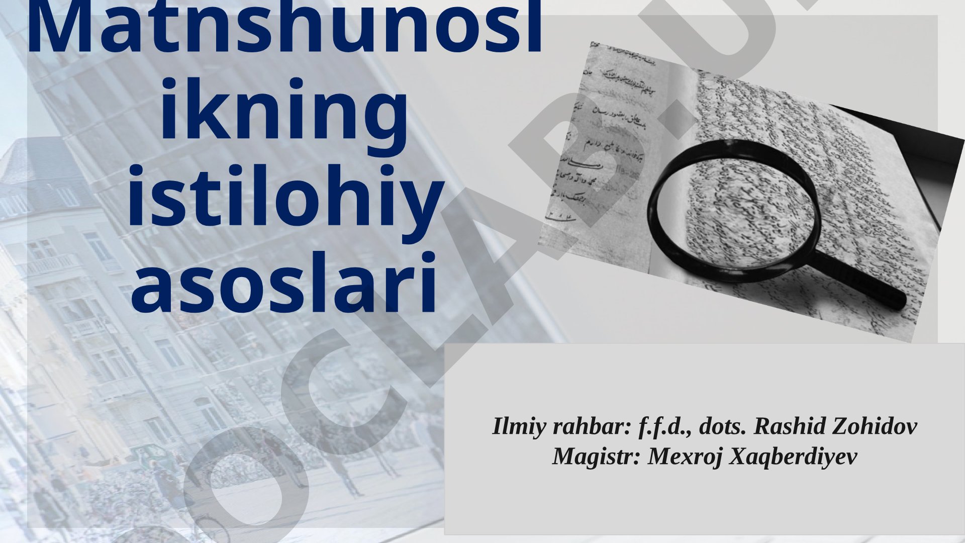 Matnshunoslik fanining maqsadi, nazariy masalalari va istilohlar tavsifi yoritilgan