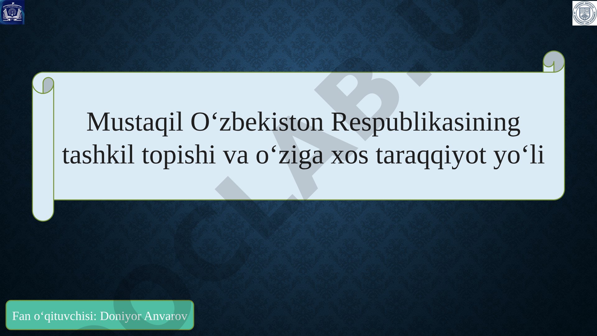 Mustaqil O‘zbekiston Respublikasining tashkil topishi va o‘ziga xos taraqqiyot yo‘li