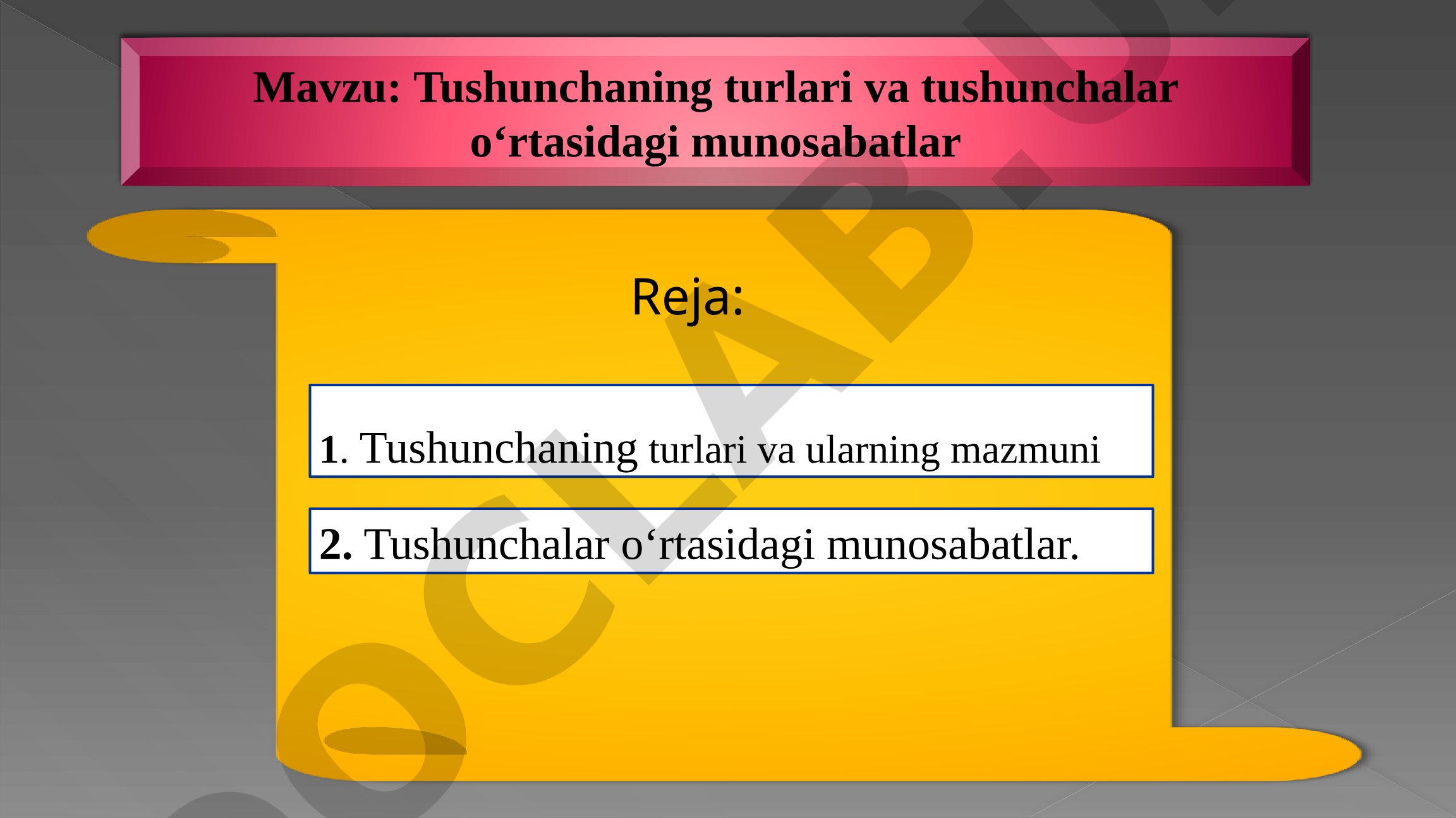 Tushunchaning turlari va tushunchalar o‘rtasidagi munosabatlar