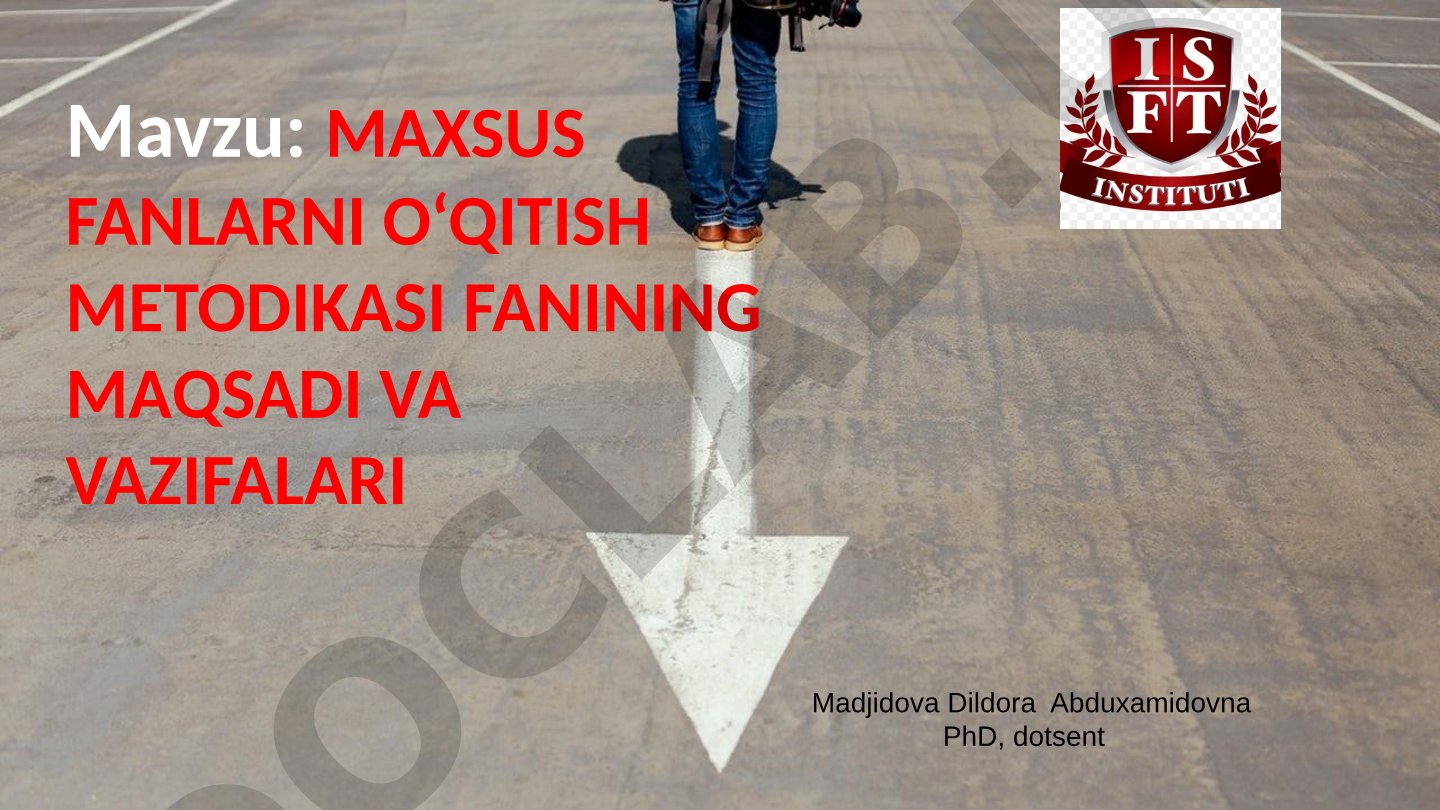 Maxsus fanlarni o‘qitish metodikasi fanining maqsadi va vazifalari