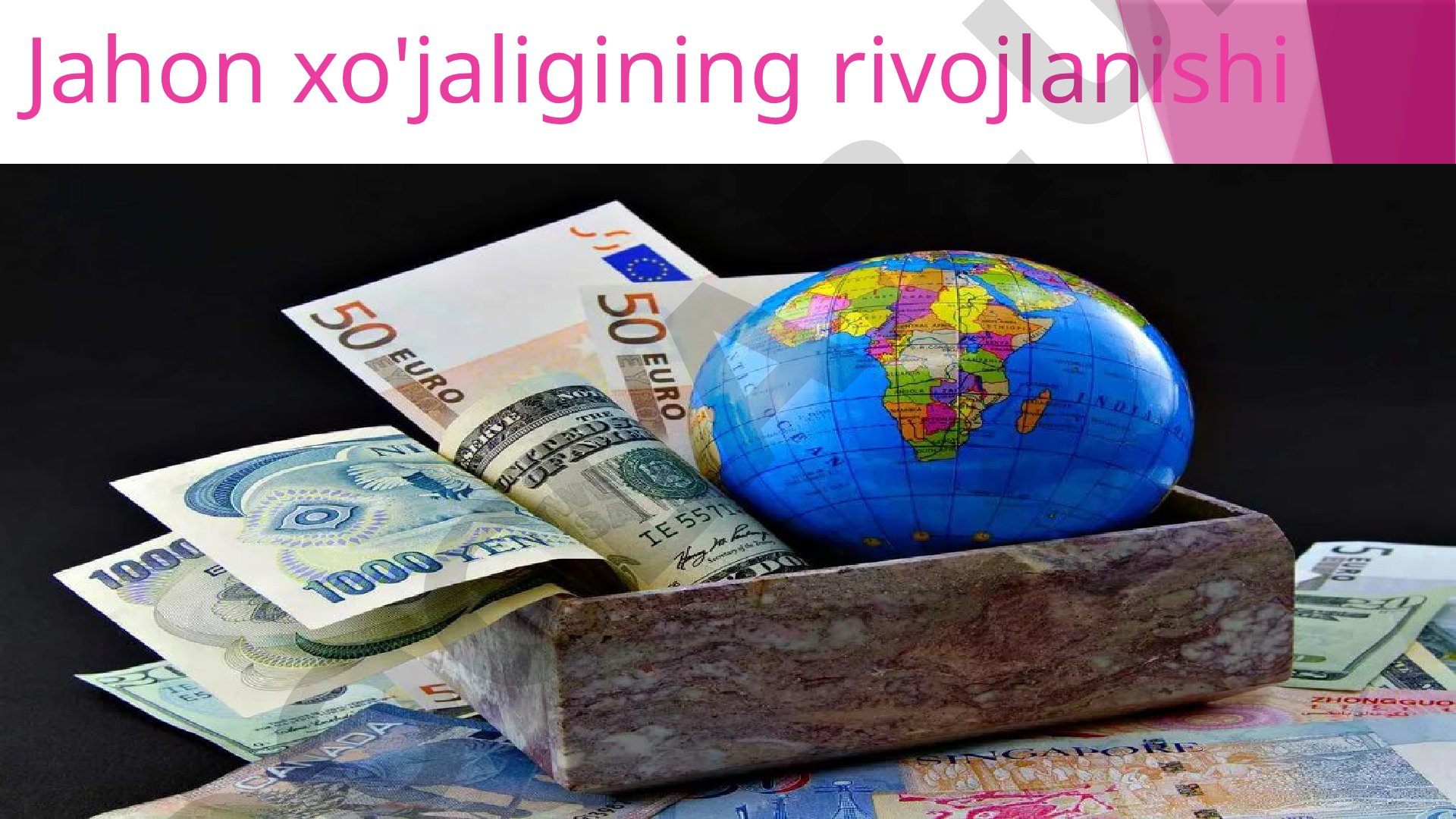 Jahon xo'jaligining rivojlanishi