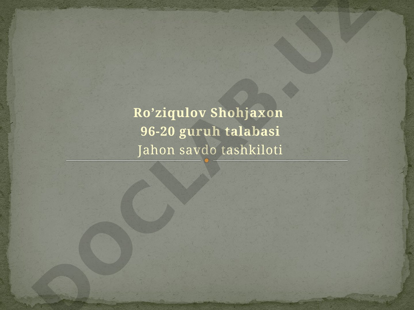 Jahon savdo tashkilotiga a’zo bo‘lishning ijobiy jihatlari va savdo to‘siqlarini