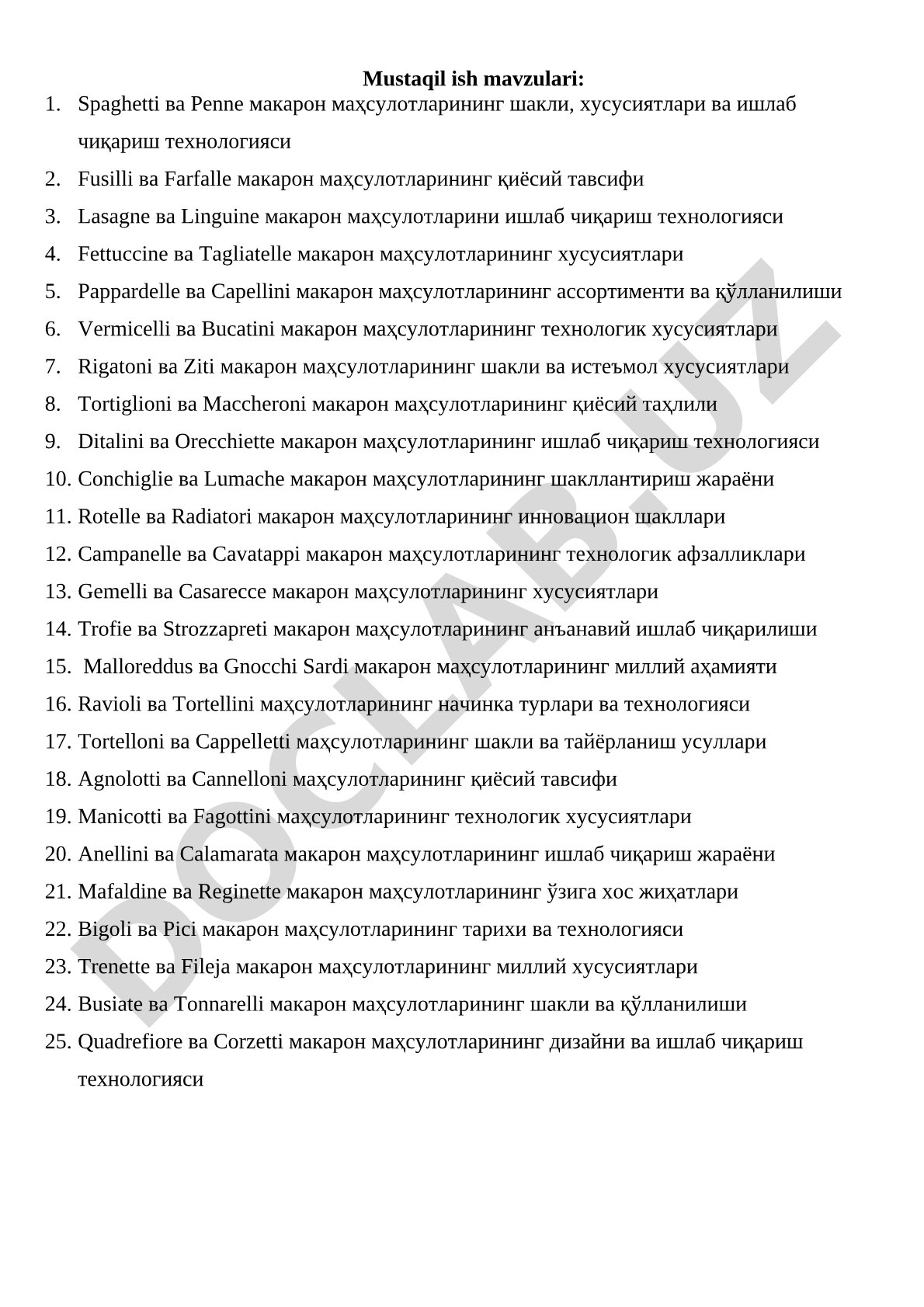 Makaron mahsulotlarining shakli, xususiyatlari va ishlab chiqarish texnologiyasi bo'yicha