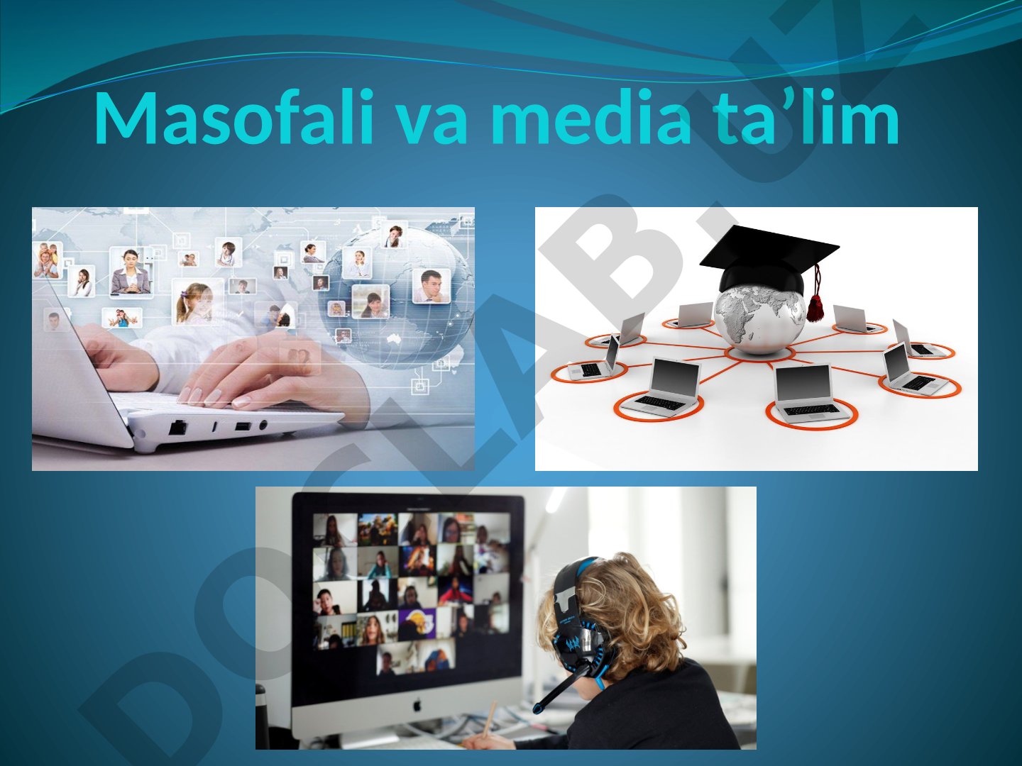 Masofaviy ta'lim tizimi – o'qitishning zamonaviy usuli
