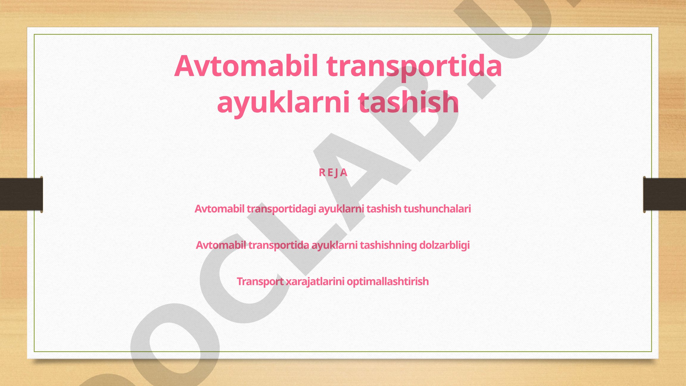 Avtomabil transportida ayuklarni tashish