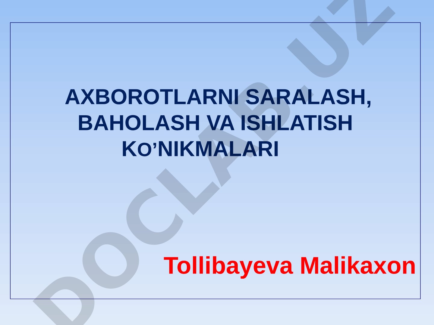 Axborotlarni saralash, baholash va ishlatish ko'nikmalari