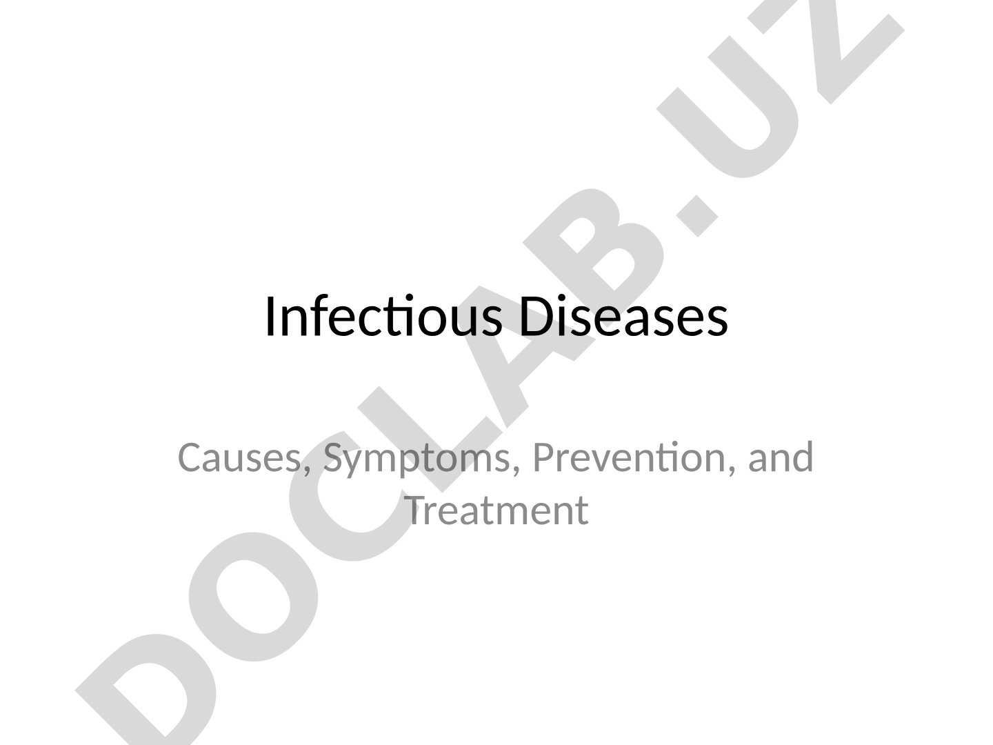 Infectious Diseases Causes, Symptoms, Prevention, and Treatment