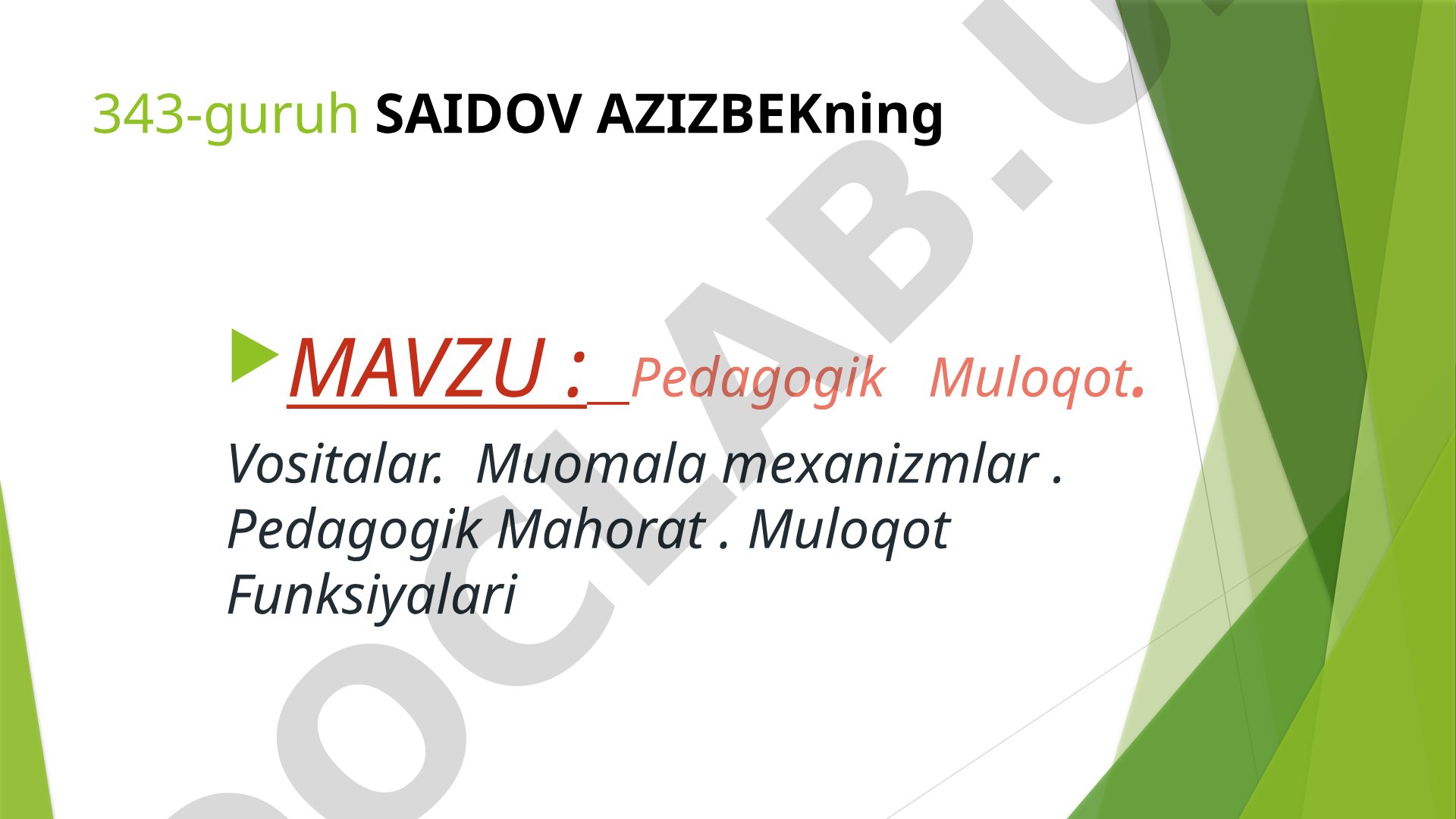 Pedagogik Muloqot. Vositalar. Muomala mexanizmlar. Pedagogik Mahorat. Muloqot Funksiyalari