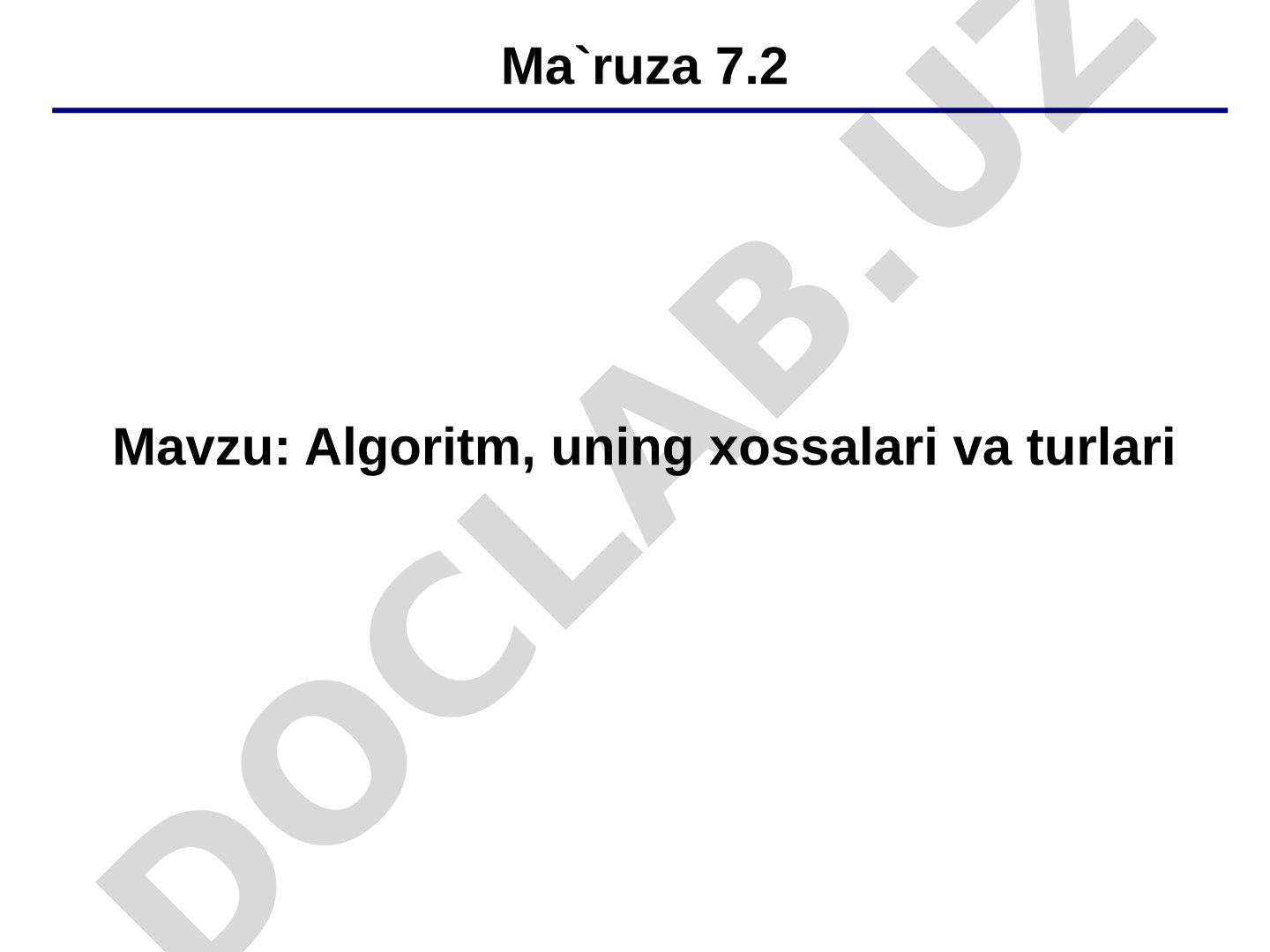 Algoritm, uning xossalari va turlari