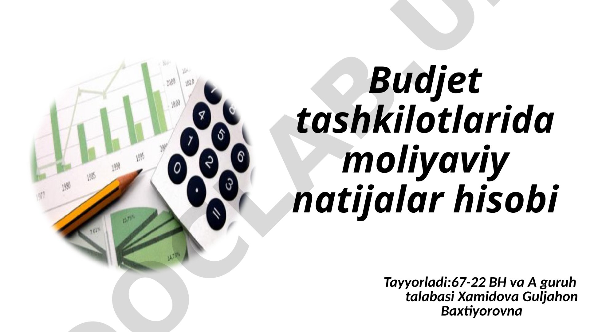 Budjet tashkilotlarida moliyaviy natijalar hisobi