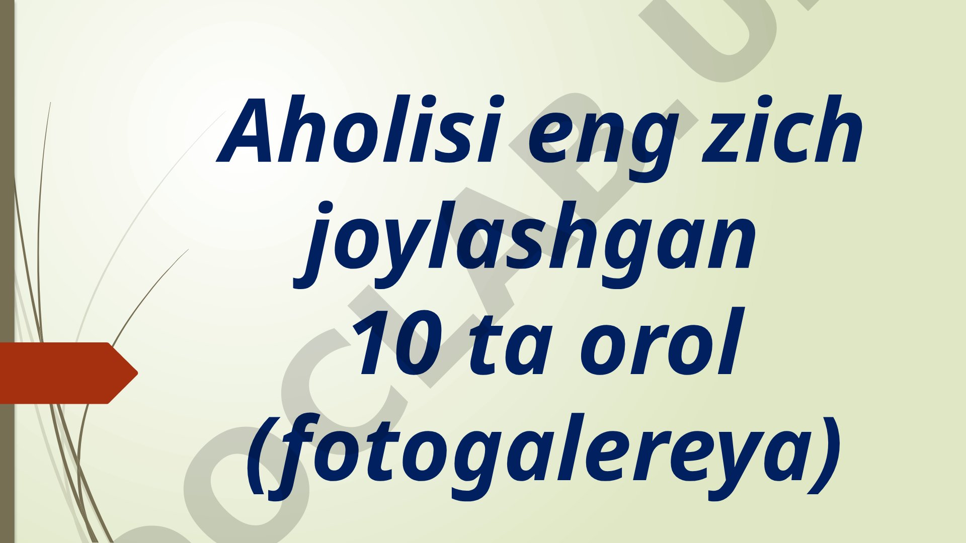 Aholisi eng zich joylashgan 10 ta orol