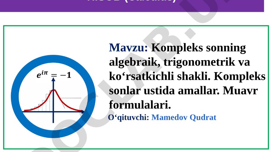 Kompleks sonning algebraik, trigonometrik va ko‘rsatkichli shakli, amallar, Muavr formulalari