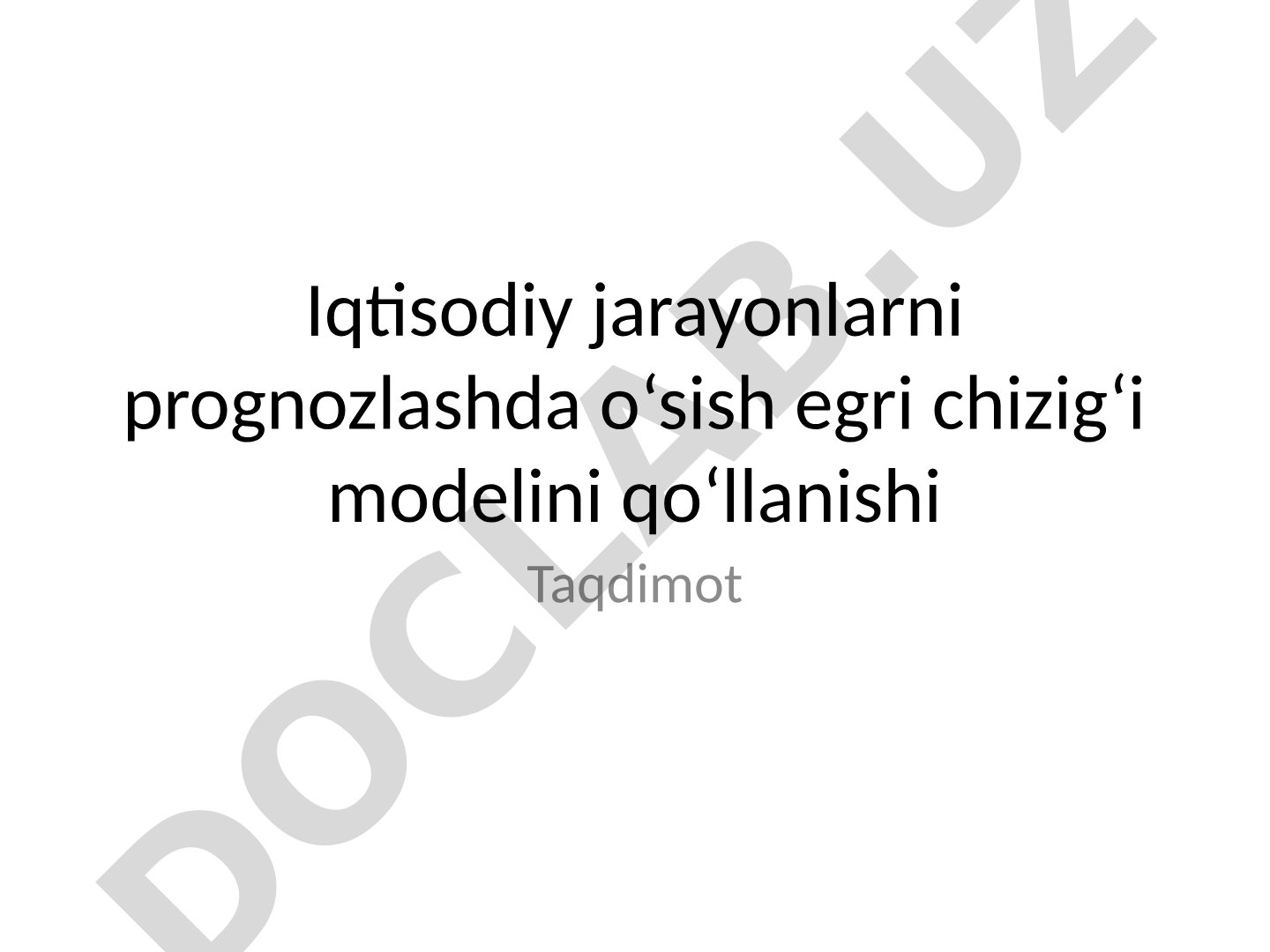 Iqtisodiy jarayonlarni prognozlashda o‘sish egri chizig‘i modelini qo‘llanishi