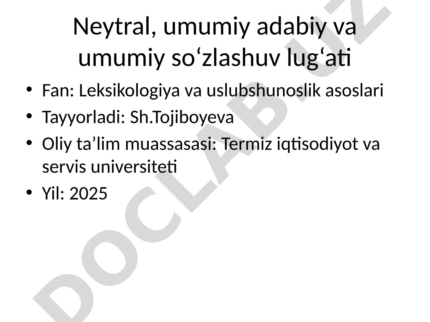 Neytral, umumiy adabiy va umumiy so‘zlashuv lug‘ati